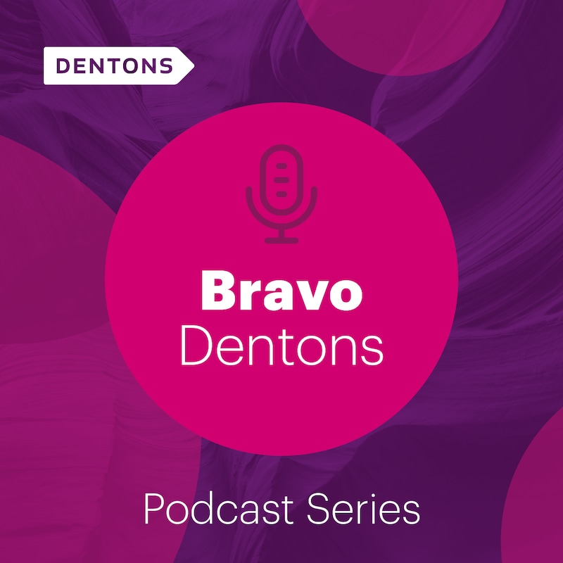 Artwork for podcast Bravo Dentons
