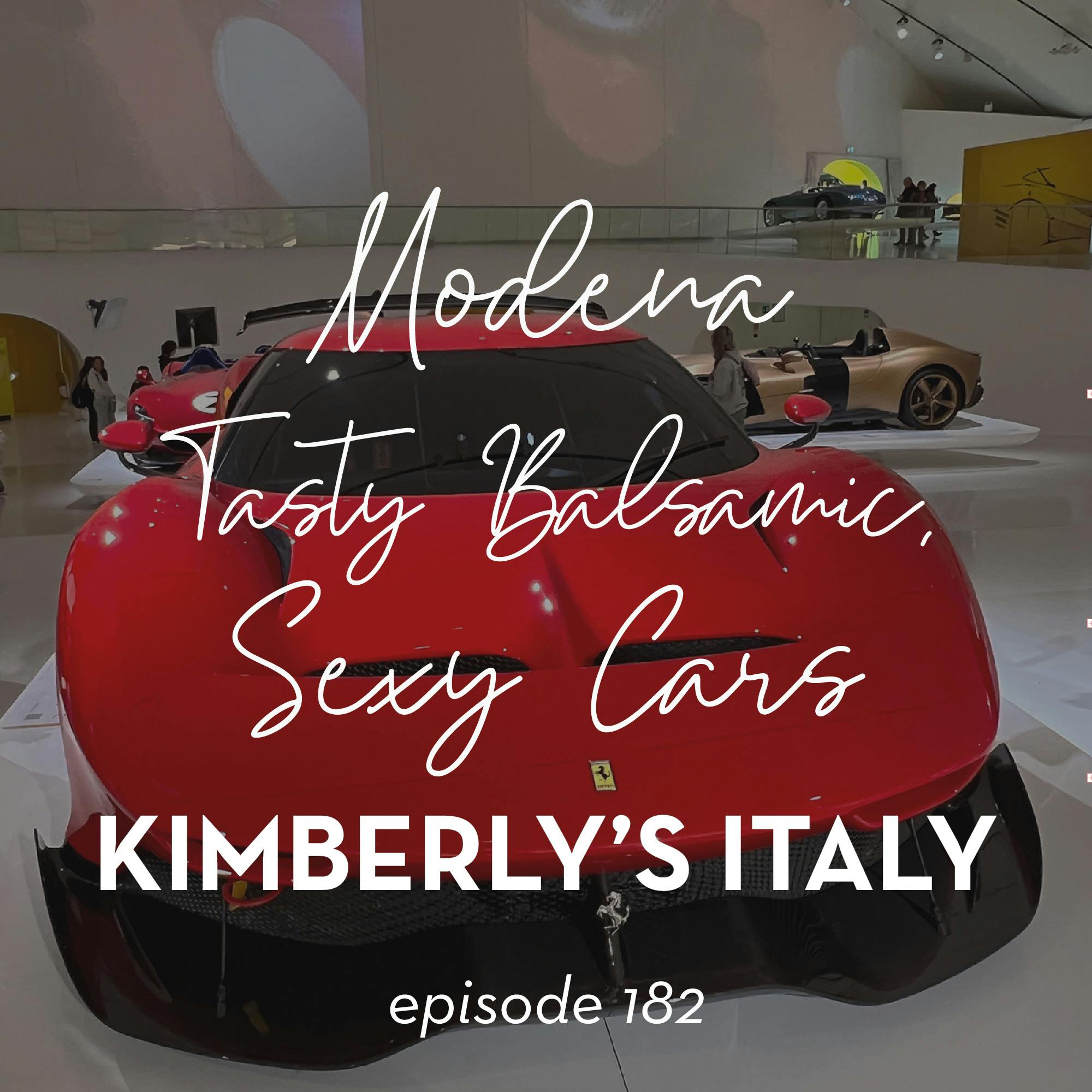 182.  Modena in Emilia-Romagna, Tasty Balsamic to Sexy Ferrari's ! episode artwork