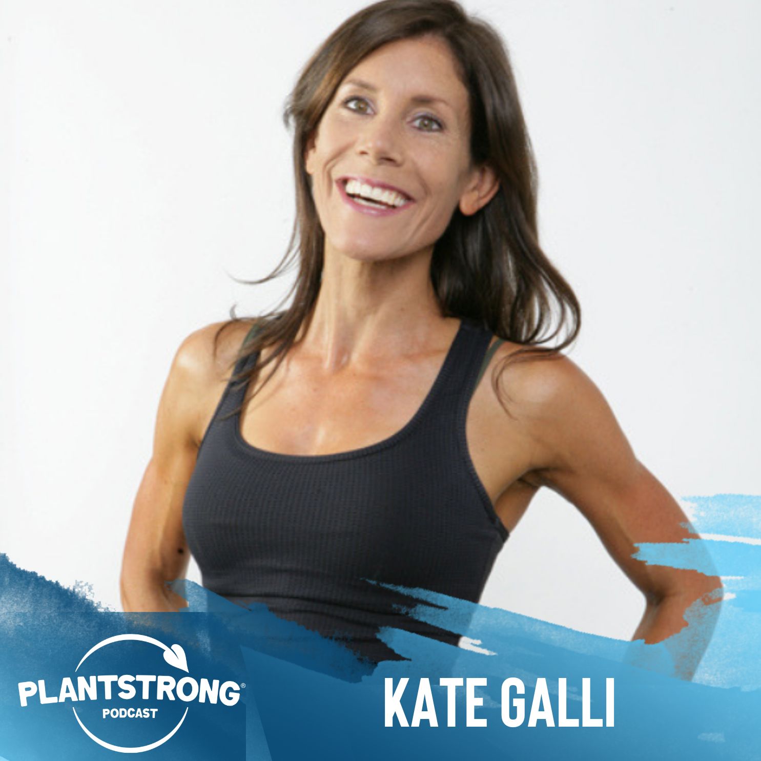 Ep. 219: Kate Galli - Sculpting a Plant-Positive Mind and Body