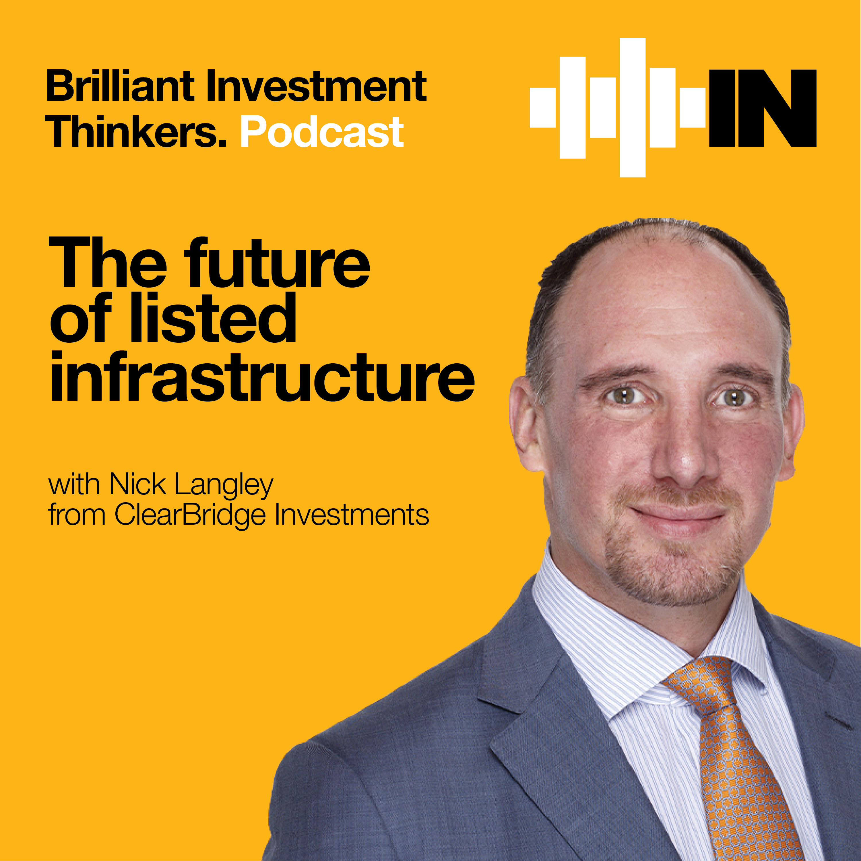 BIT #6: The future of listed infrastructure with ClearBridge Investments portfolio manager Nick Langley