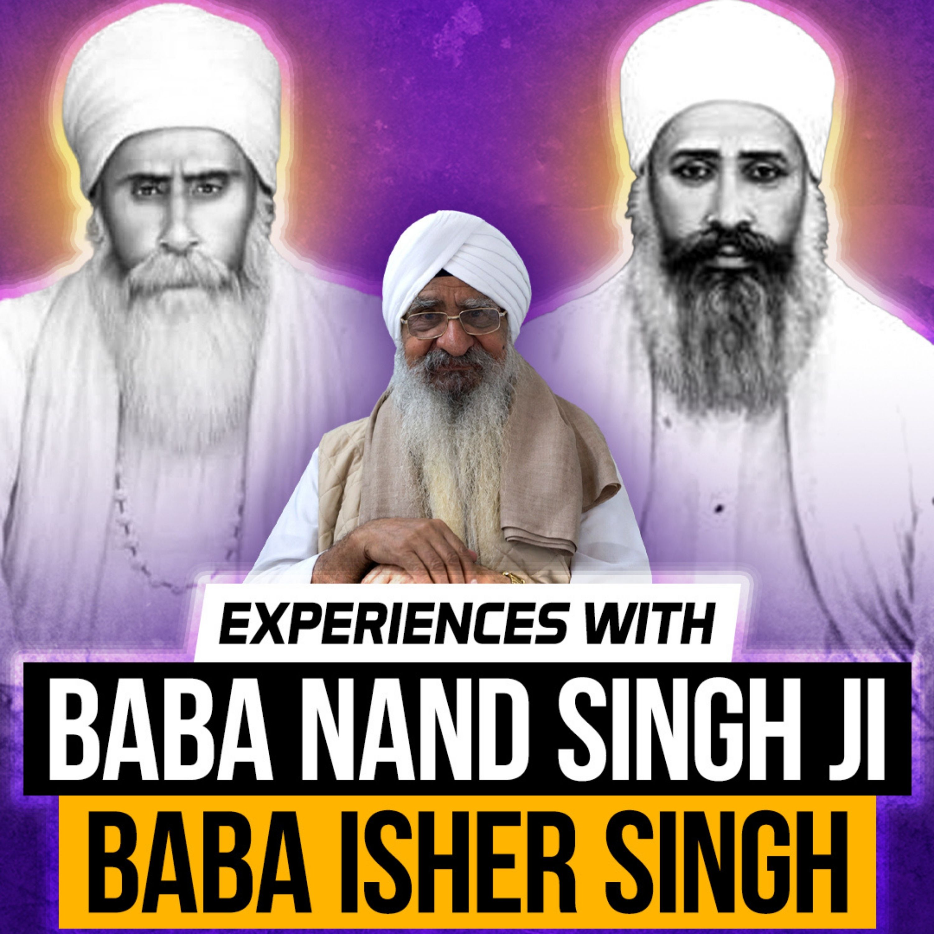 Experiences with Sant Baba Nand Singh Ji & Sant Baba Isher Singh Ji Nanaksar | Bhai Bahadar Singh episode artwork