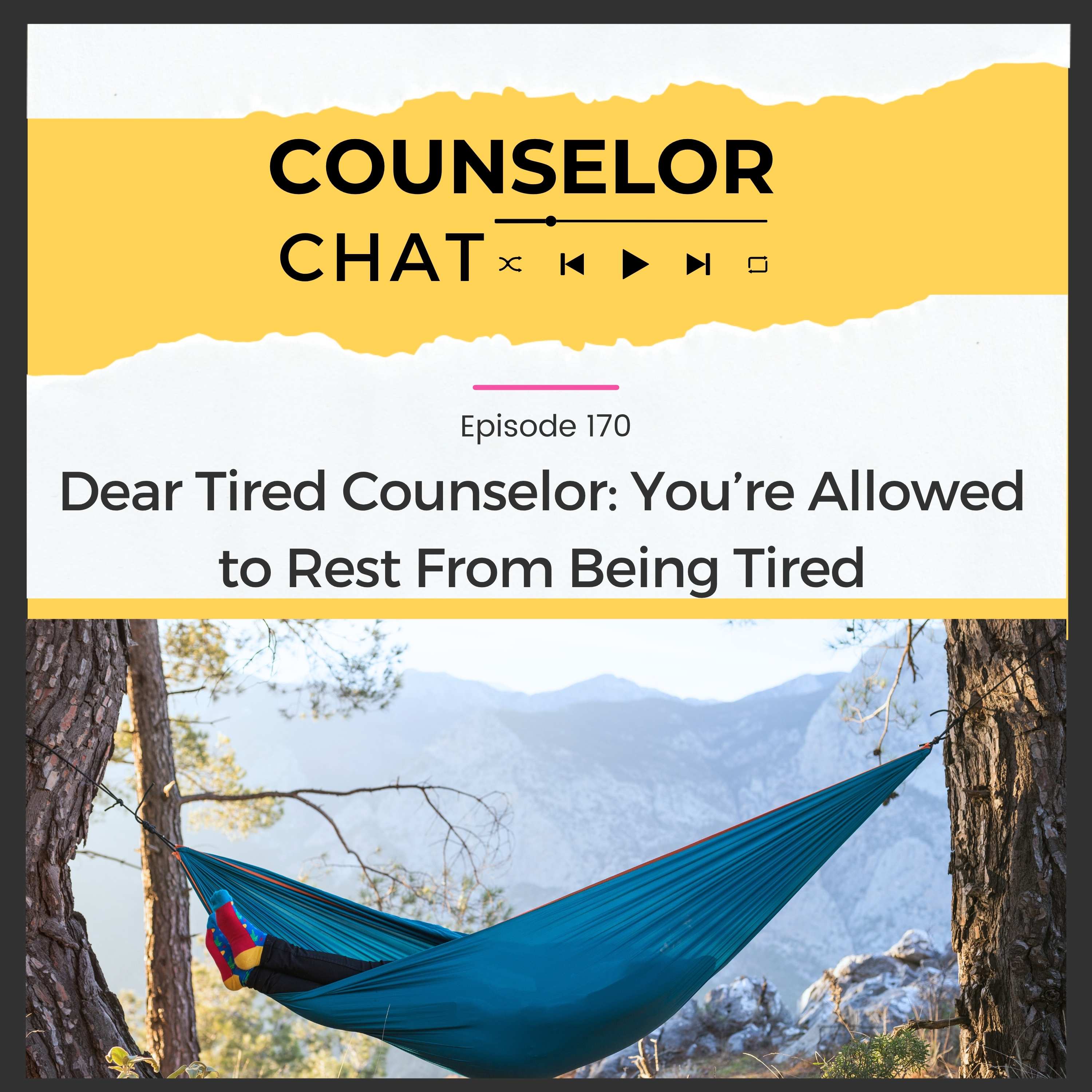 170.  Dear Tired Counselor: You’re Allowed to Rest From Being Tired episode artwork