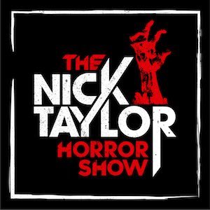 The Nick Taylor Horror Show