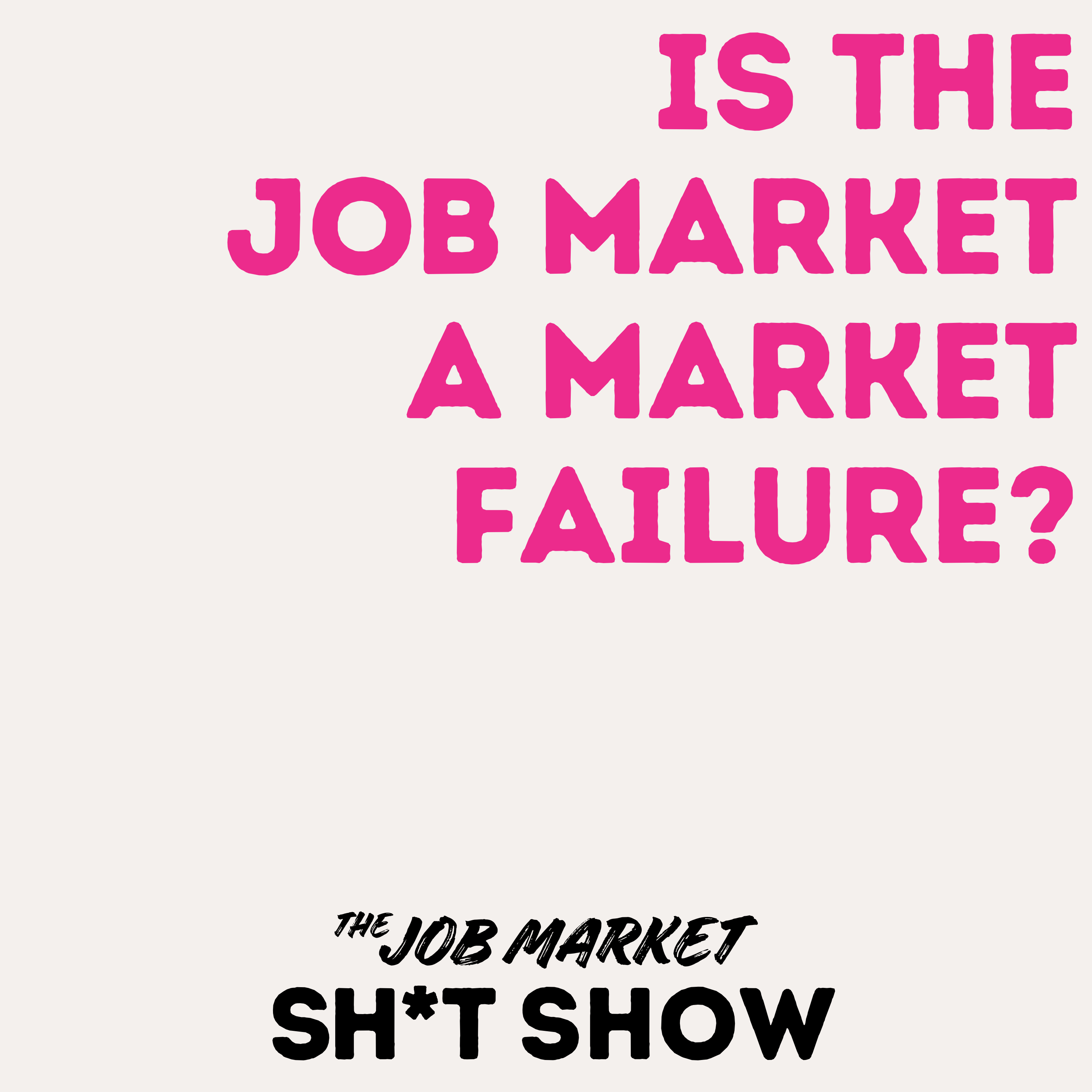 Question 7: Is the Job Market a Market Failure? episode artwork