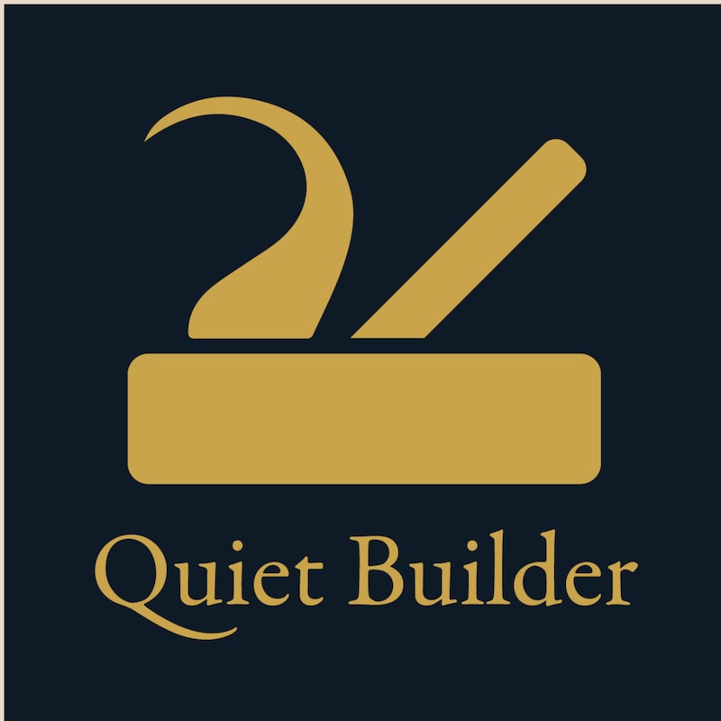 Artwork for podcast Quiet Builder
