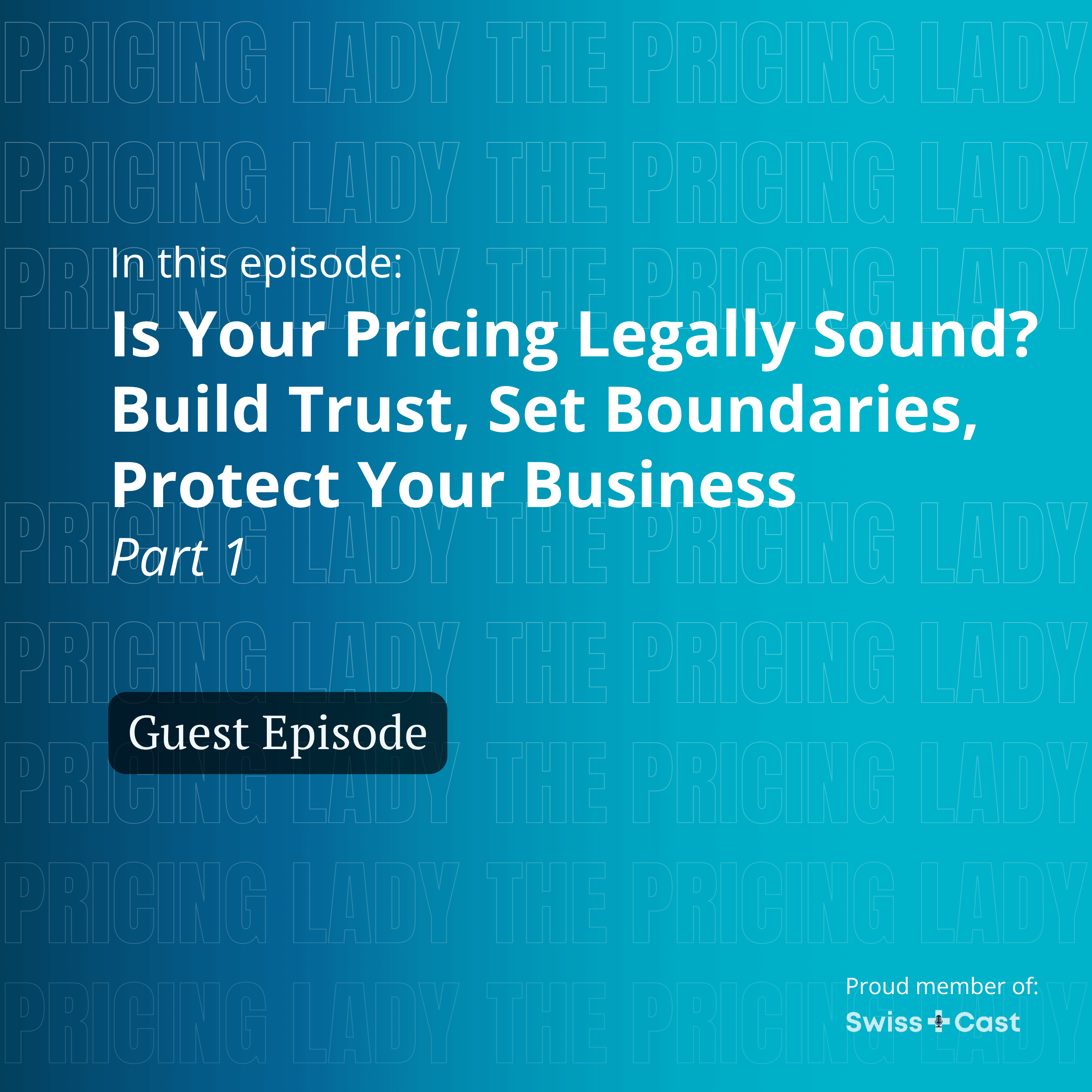 Is Your Pricing Legally Sound? Build Trust, Set Boundaries, Protect Your Business (Part 1)