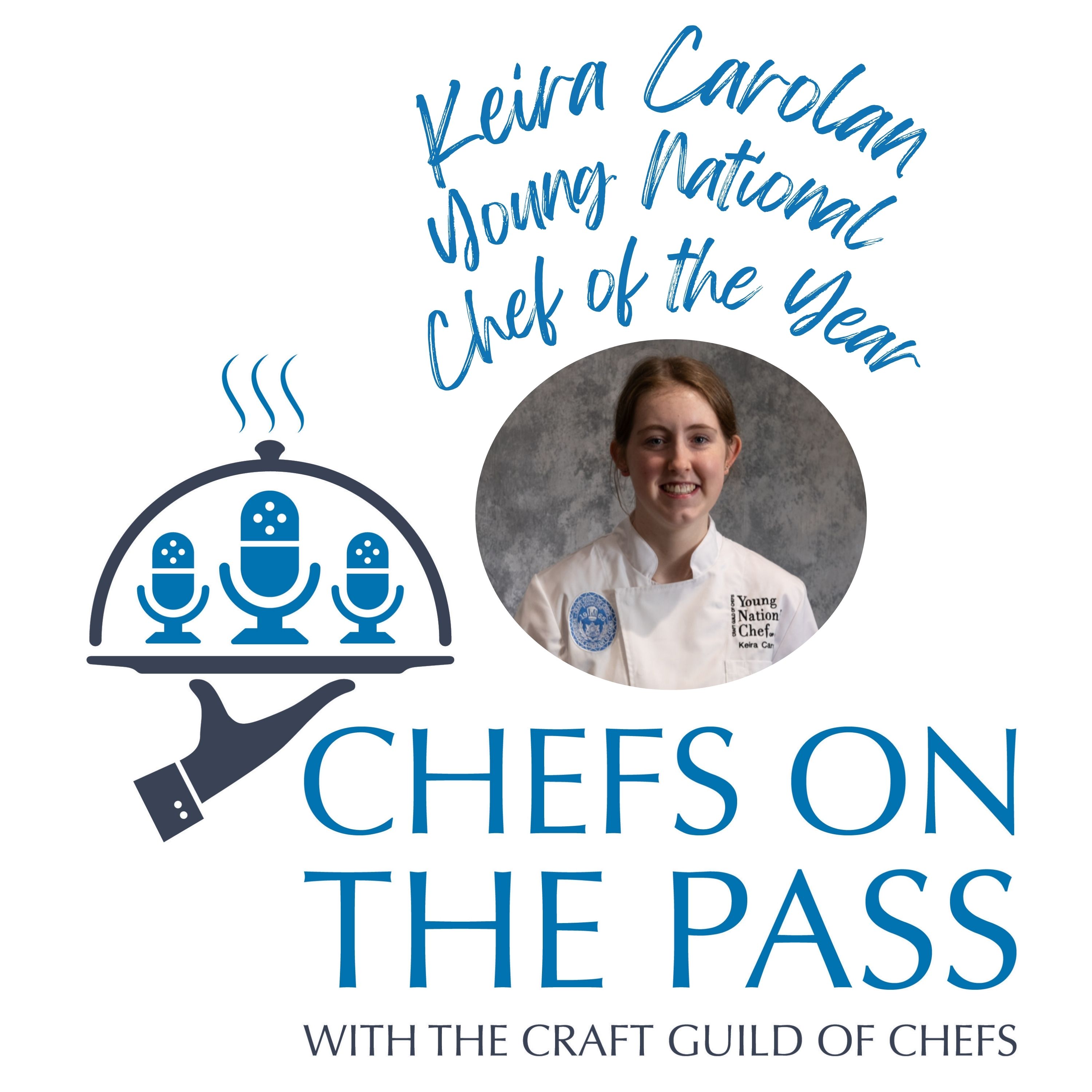Keira Carolan - Young National Chef of the Year - Growth, Grit & Grace episode artwork