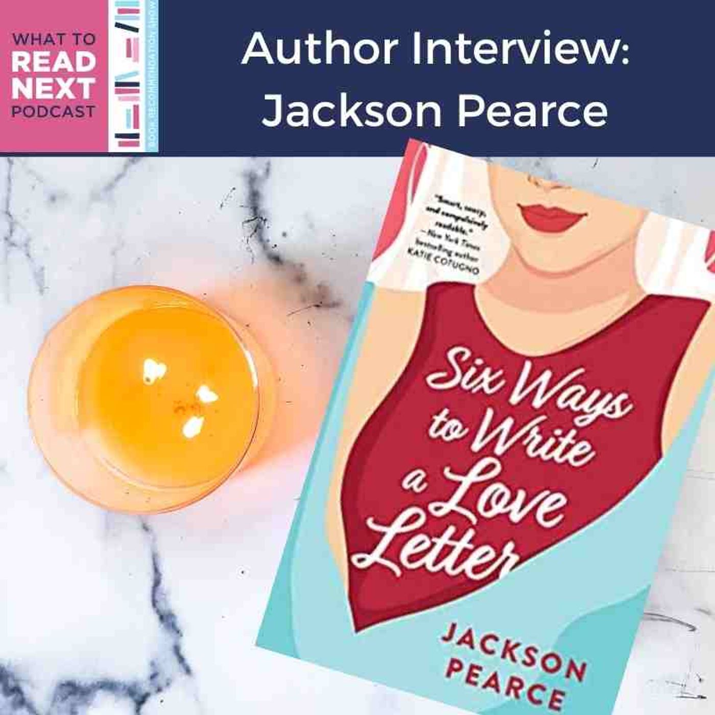 #551 Author Interview: Six Ways to Write a Love Letter by Jackson Pearce