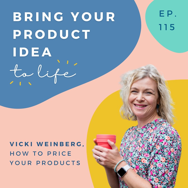 Artwork for podcast Bring Your Product Idea to Life