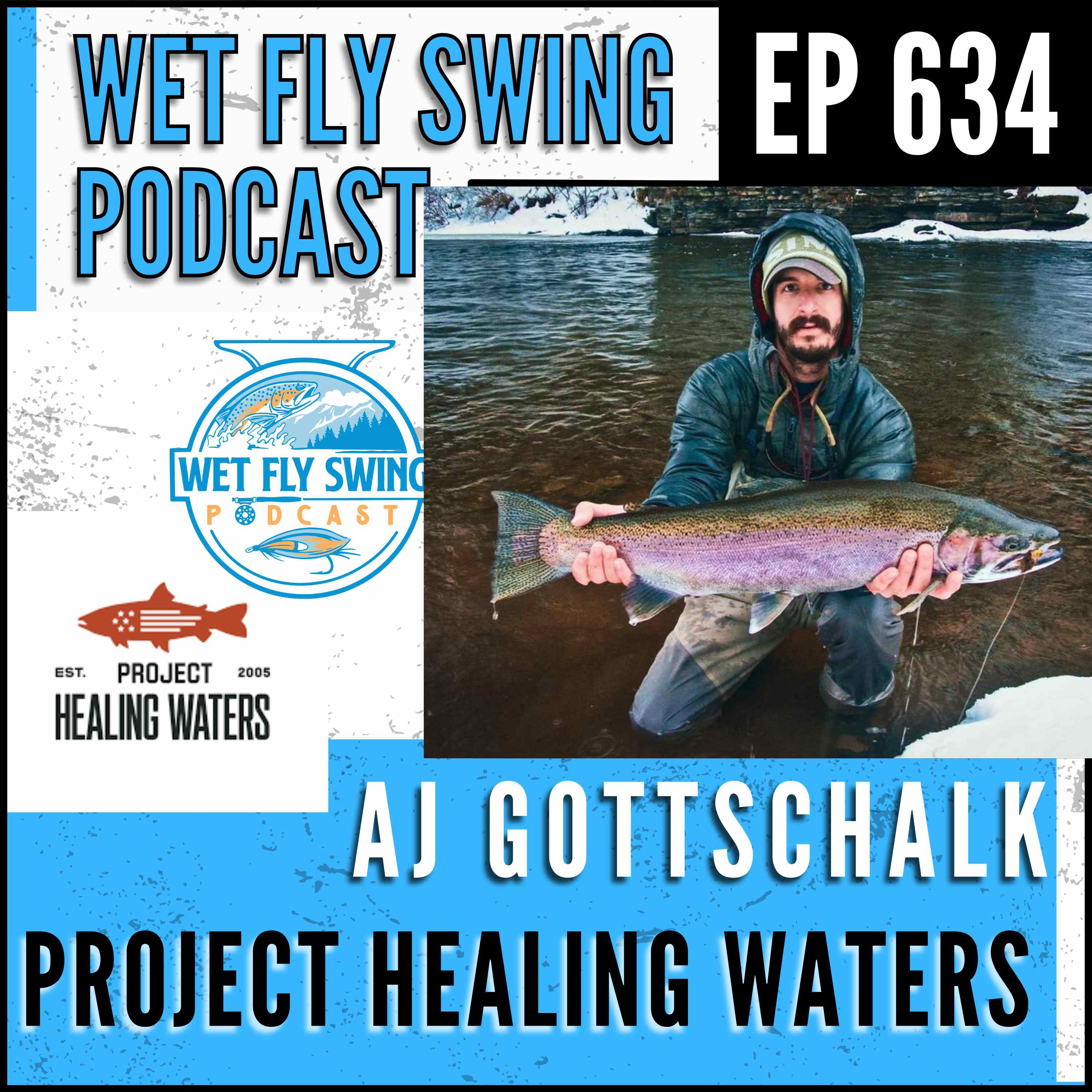 634 | Fly Fishings Impact on Veterans and Volunteers with AJ Gottschalk from Project Healing Waters episode artwork