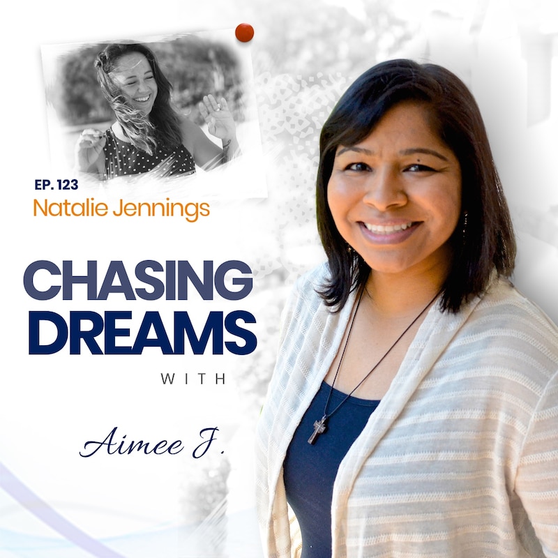 Artwork for podcast Chasing Dreams with Aimee J.