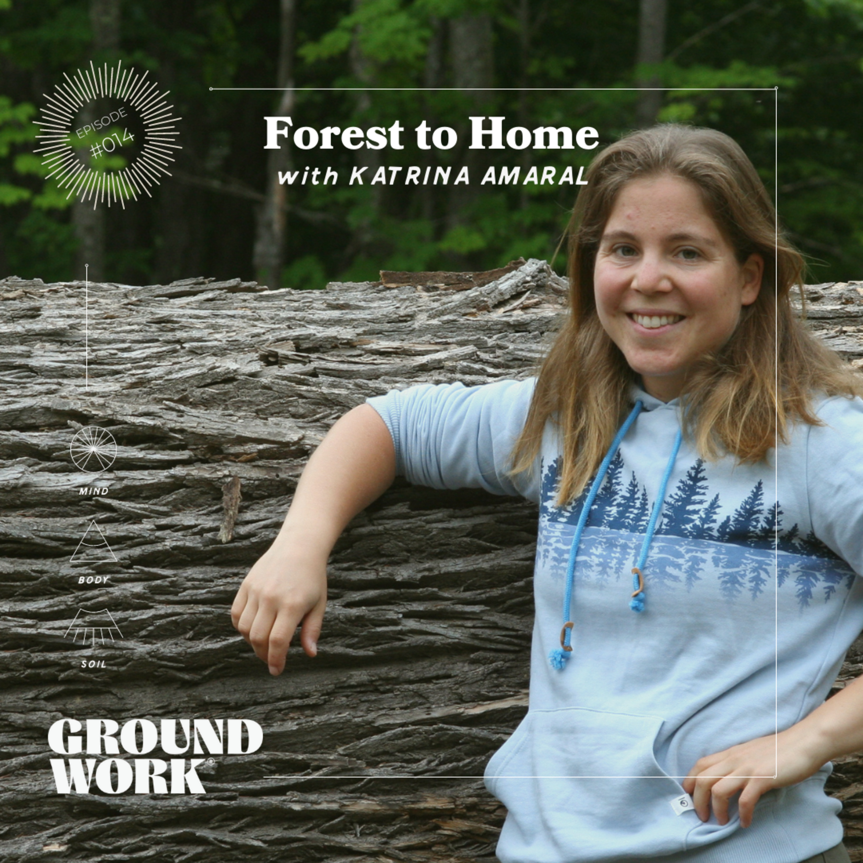 Local Timber from Forest to Home with Katrina Amaral