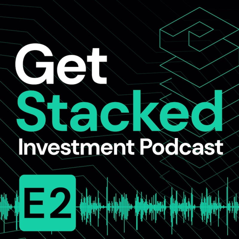 Artwork for podcast Get Stacked Investment Podcast