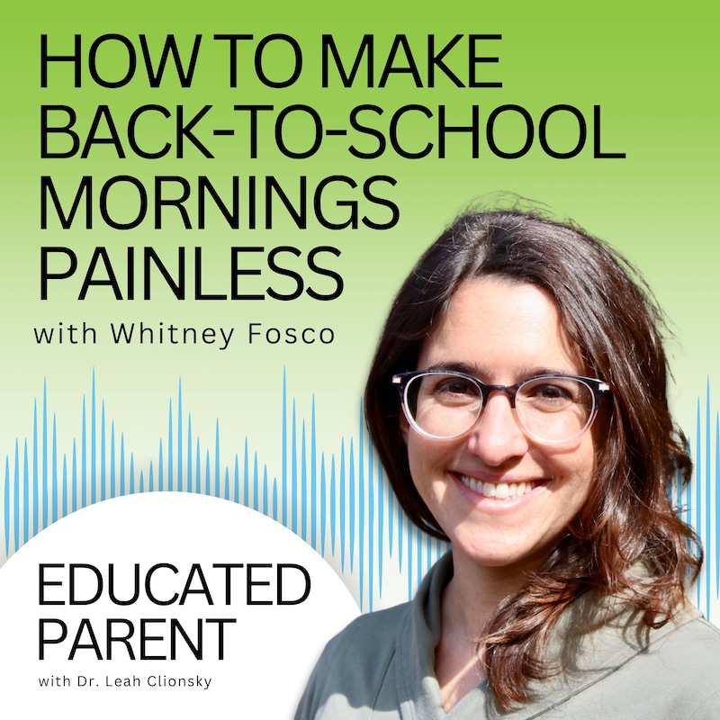 Artwork for podcast Educated Parent: Evidence-Based Parenting Tips to Solve Everyday Parenting Problems