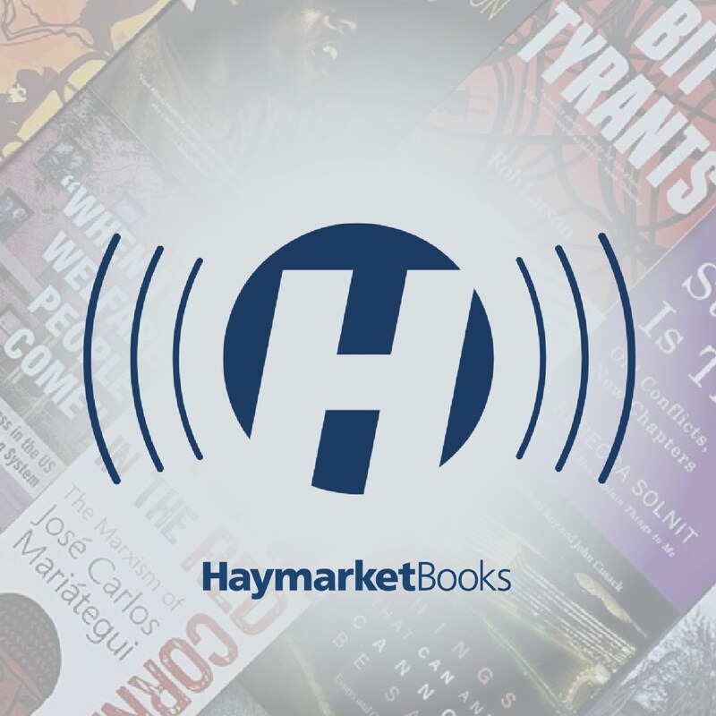 Artwork for podcast Haymarket Books Live
