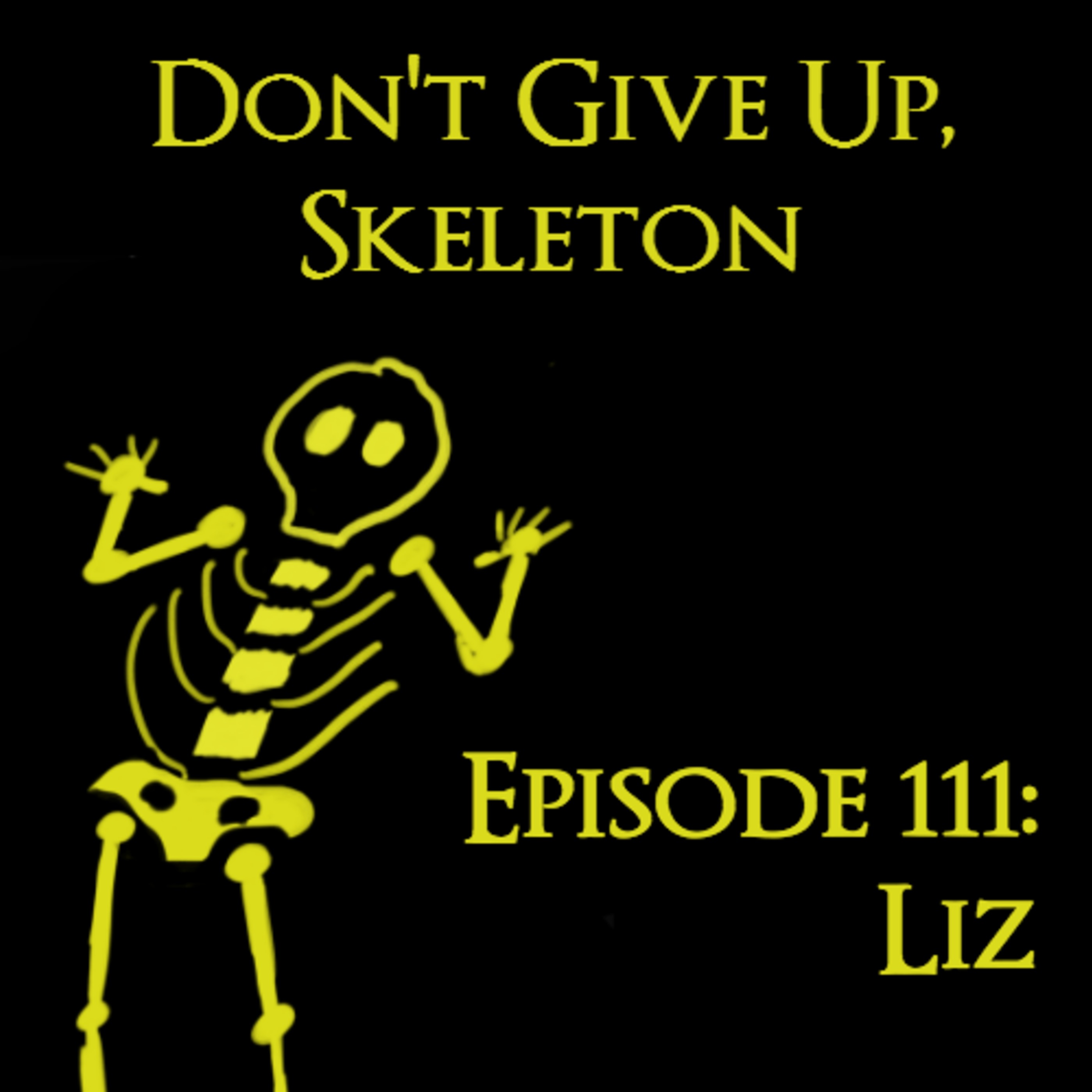 Don\'t Give Up Skeleton: A Dark Souls and Bloodborne Podcast
