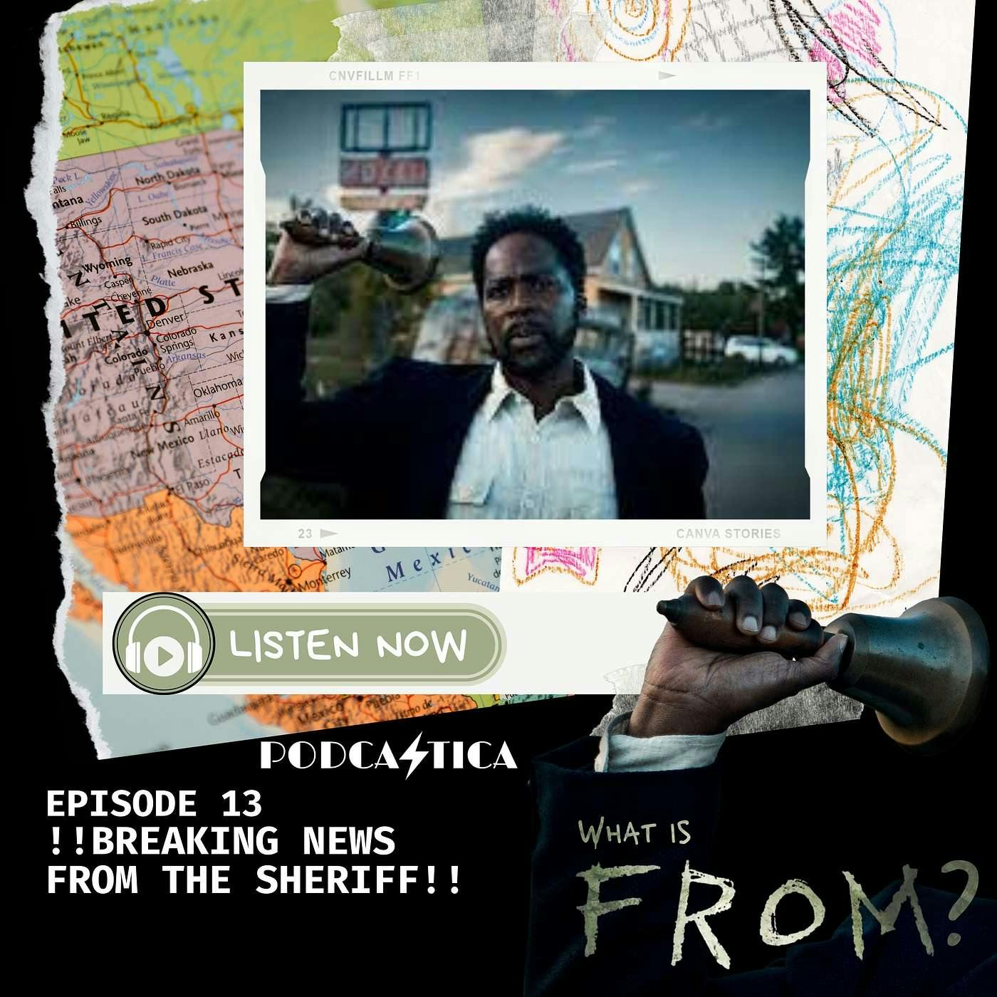 13: Breaking News from the Sheriff...New Characters on the Show & more!