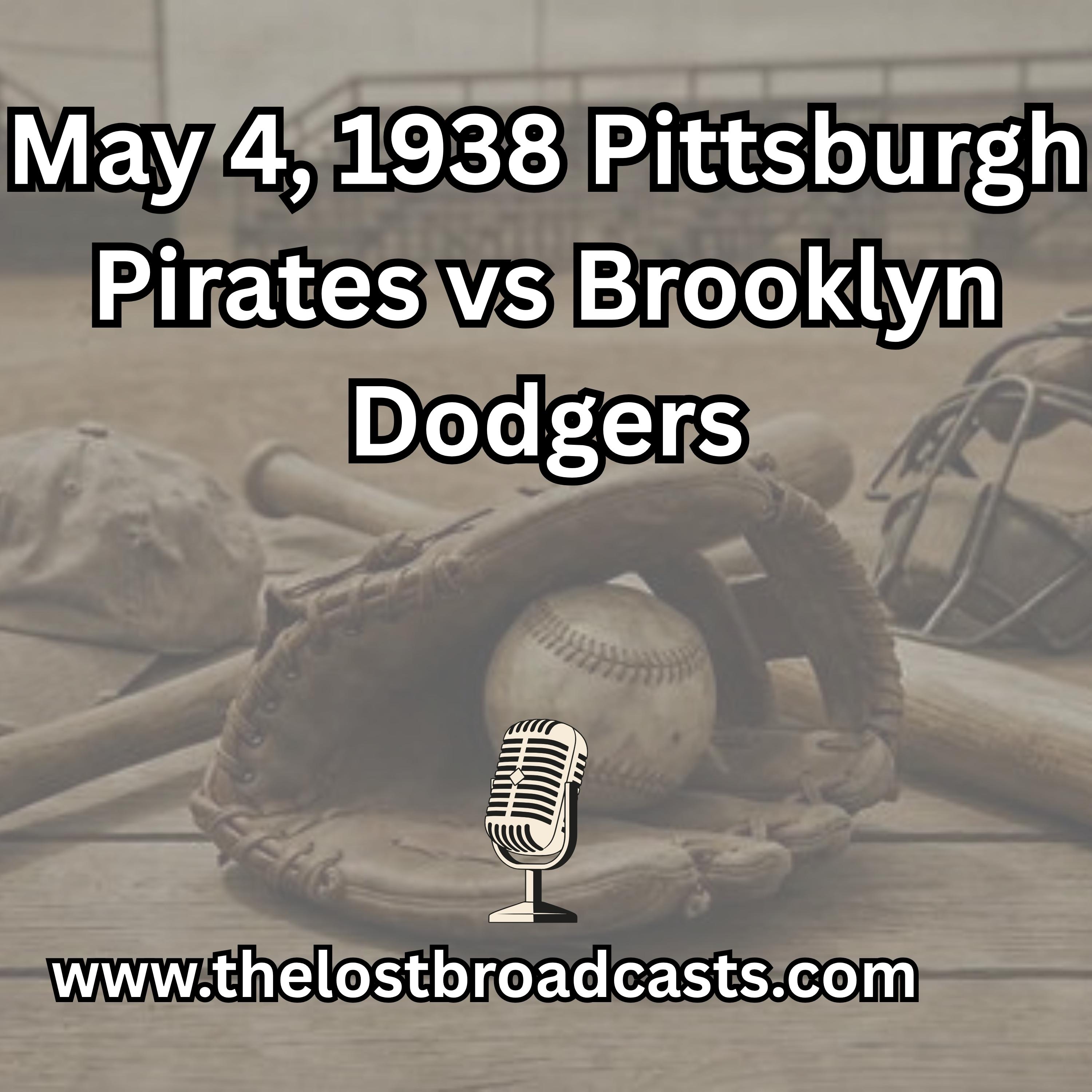 May 4, 1938 Pittsburgh Pirates vs Brooklyn Dodgers