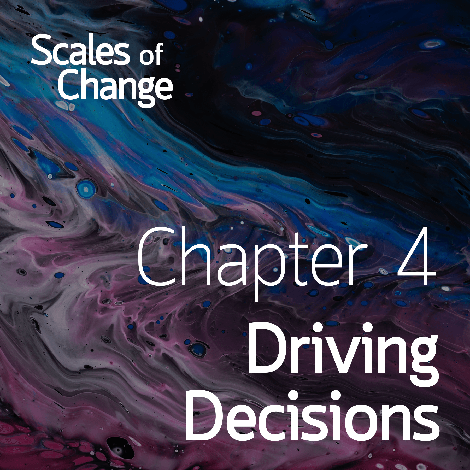 Chapter 4: Driving Decisions