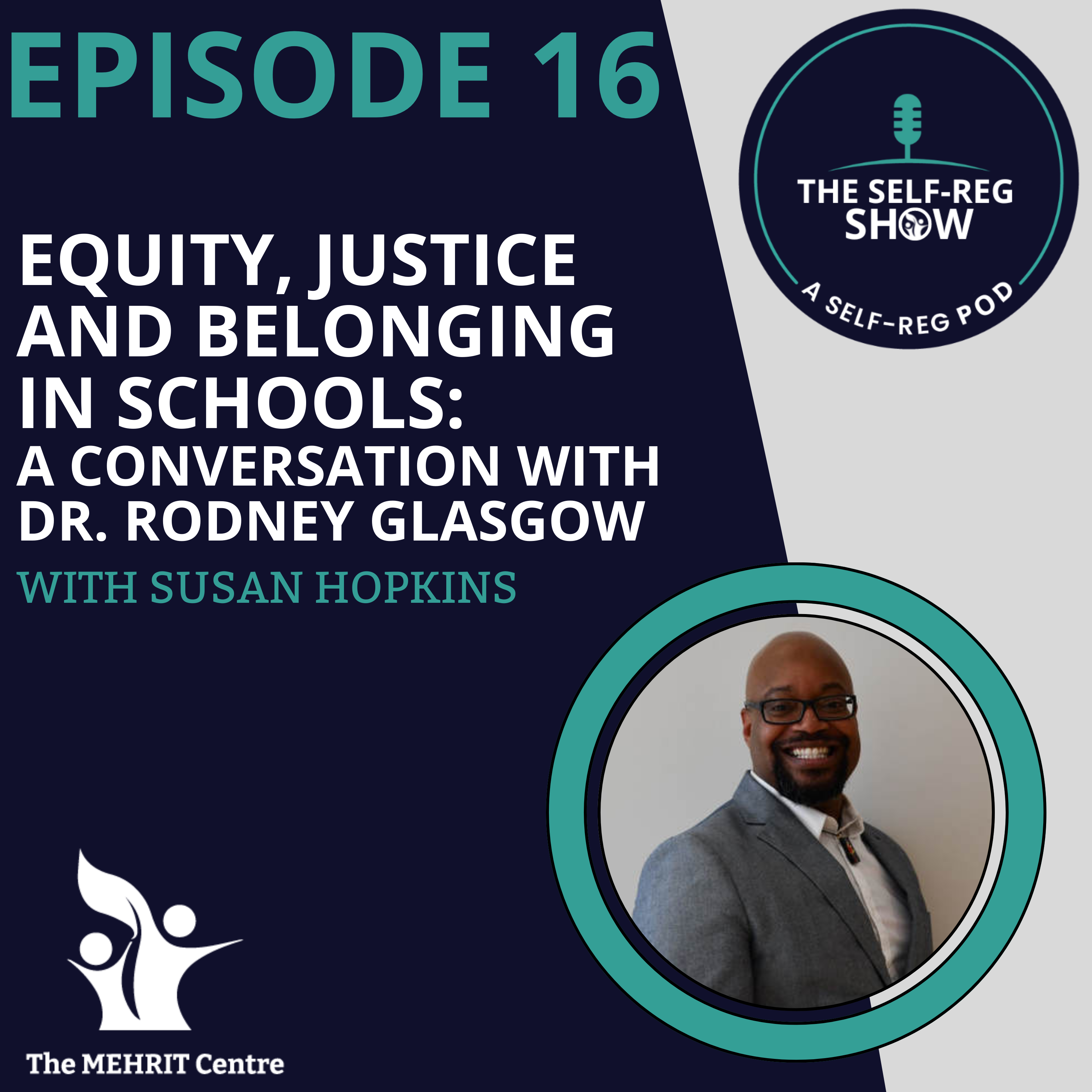 Episode 16: Equity, Justice and Belonging in Schools: A Conversation with Dr. Rodney Glasgow episode artwork