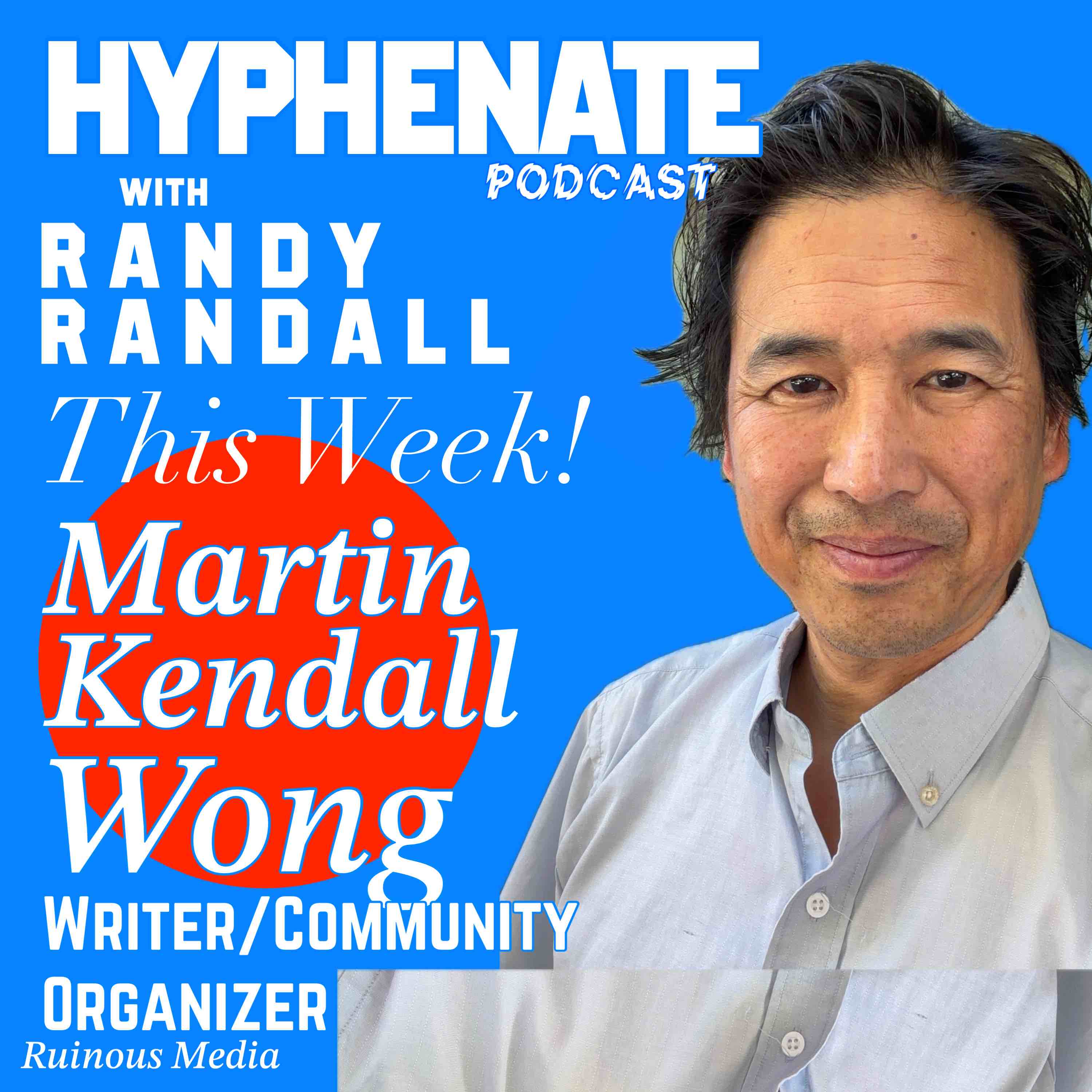 Hyphenate Martin Kendall Wong episode artwork