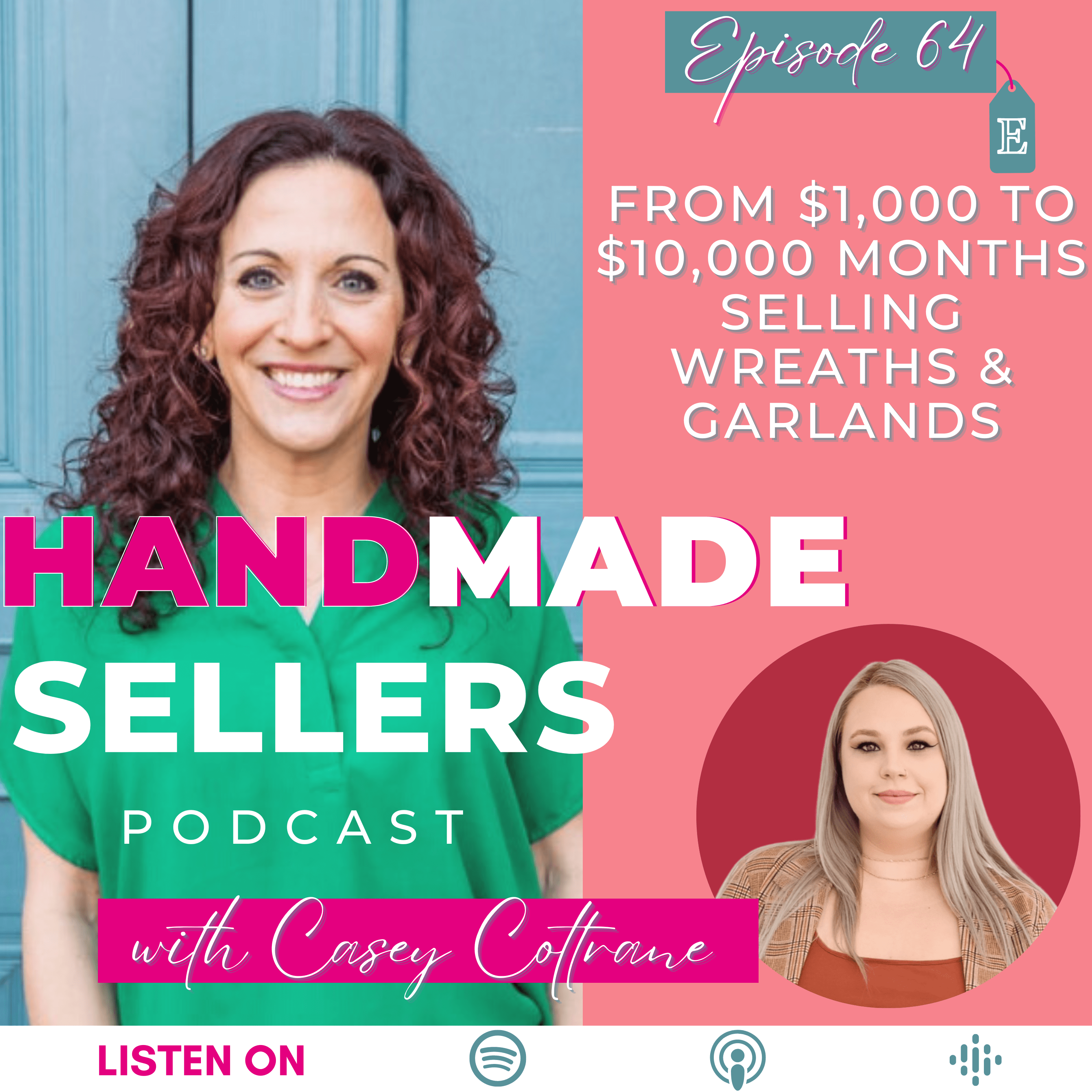 From $1,000 to $10,000 months selling wreaths and garlands with Casey Coltrane episode artwork