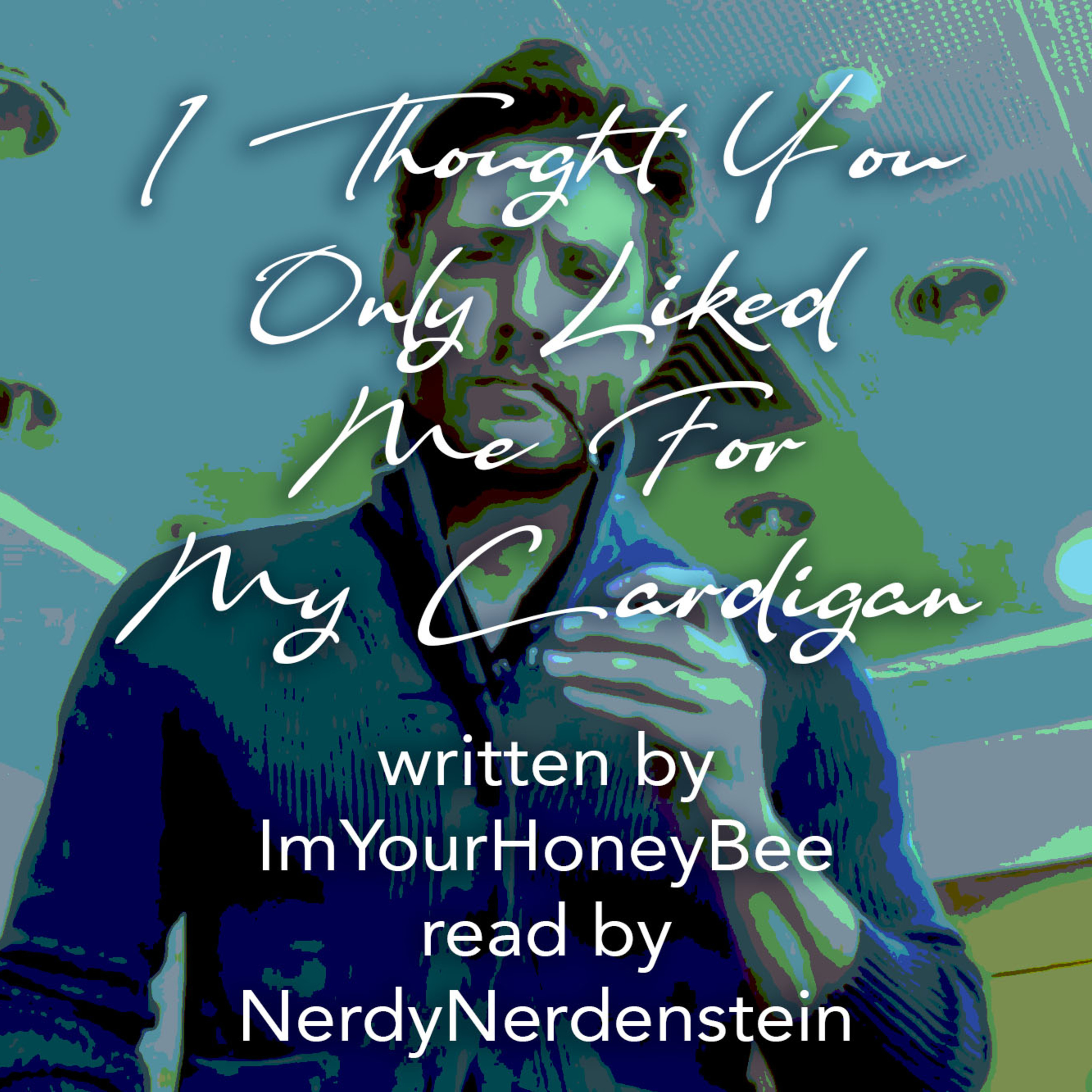 75: I Thought You Only Like Me For My Cardigan