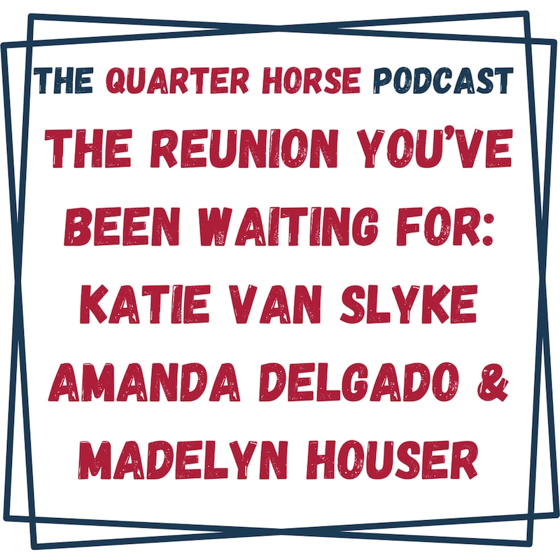 Artwork for podcast The Quarter Horse Podcast