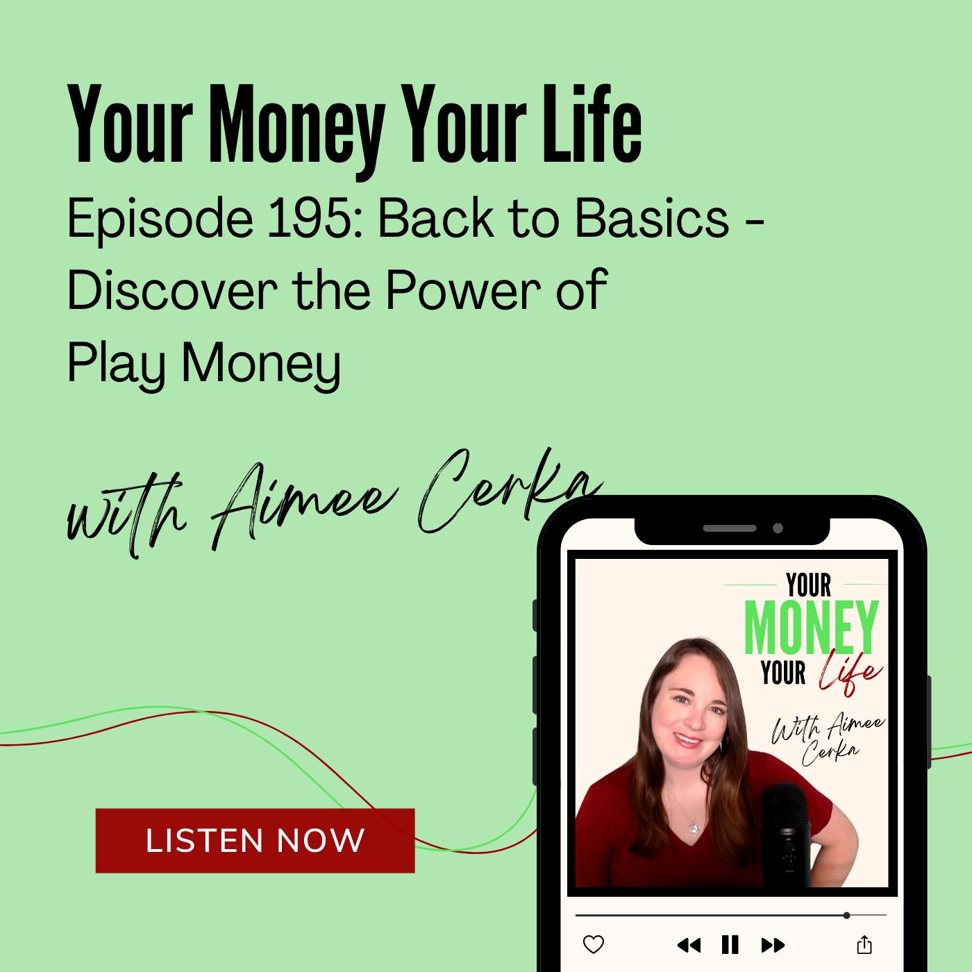 195: Discover The Power of Play Money episode artwork
