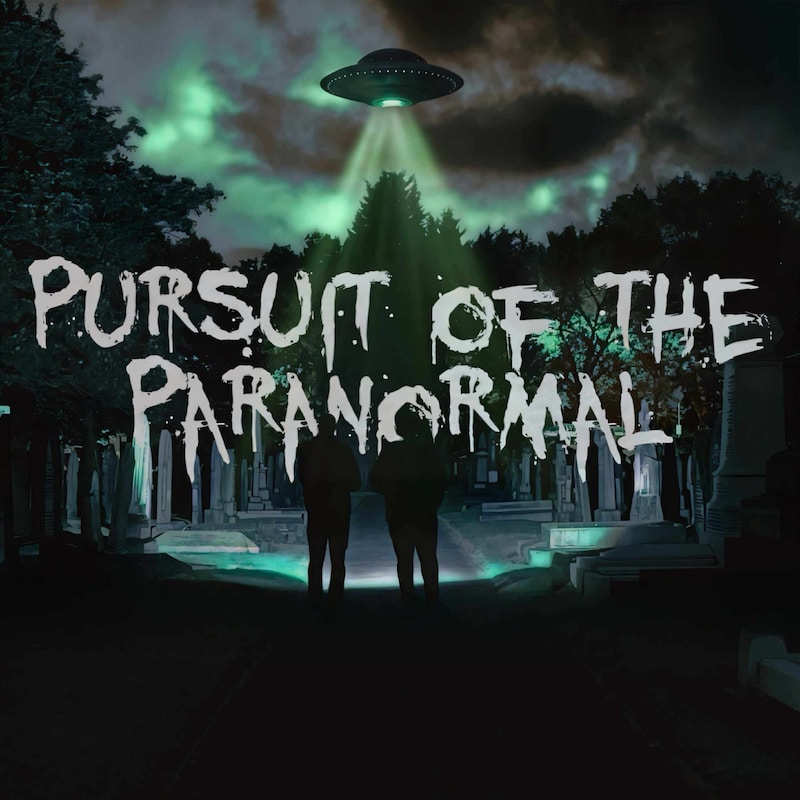 Artwork for podcast Pursuit of the Paranormal