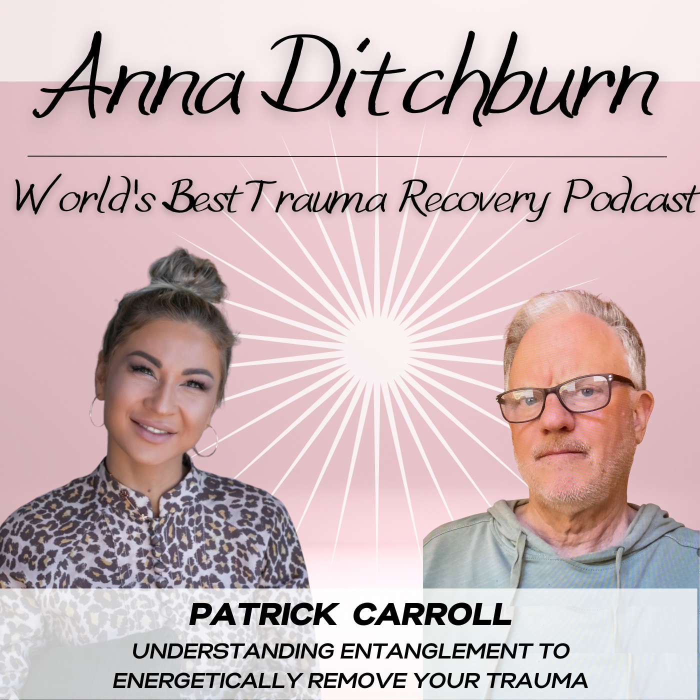 Ep.34- Understanding Entanglement To Energetically Remove Your Trauma