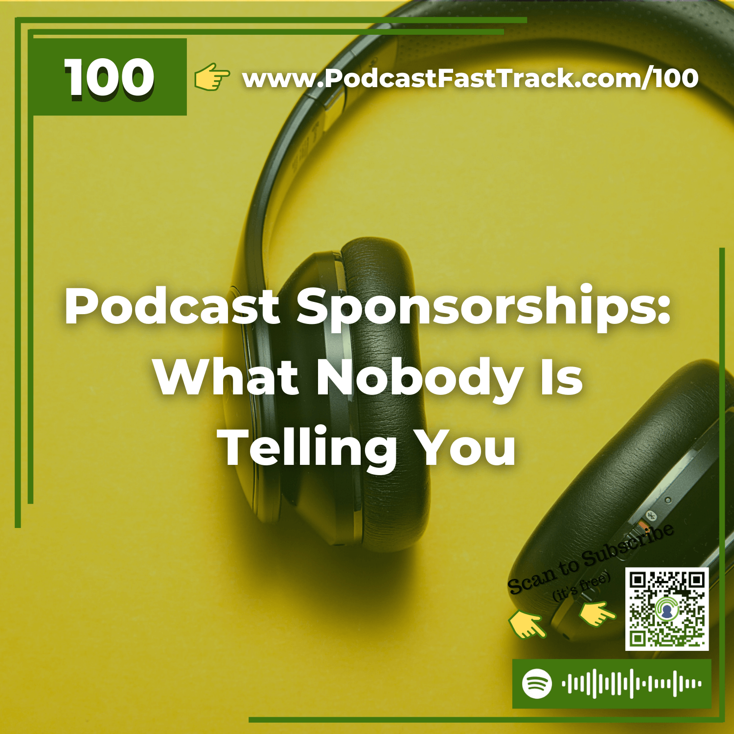 100: Podcast Sponsorships: What Nobody Is Telling You