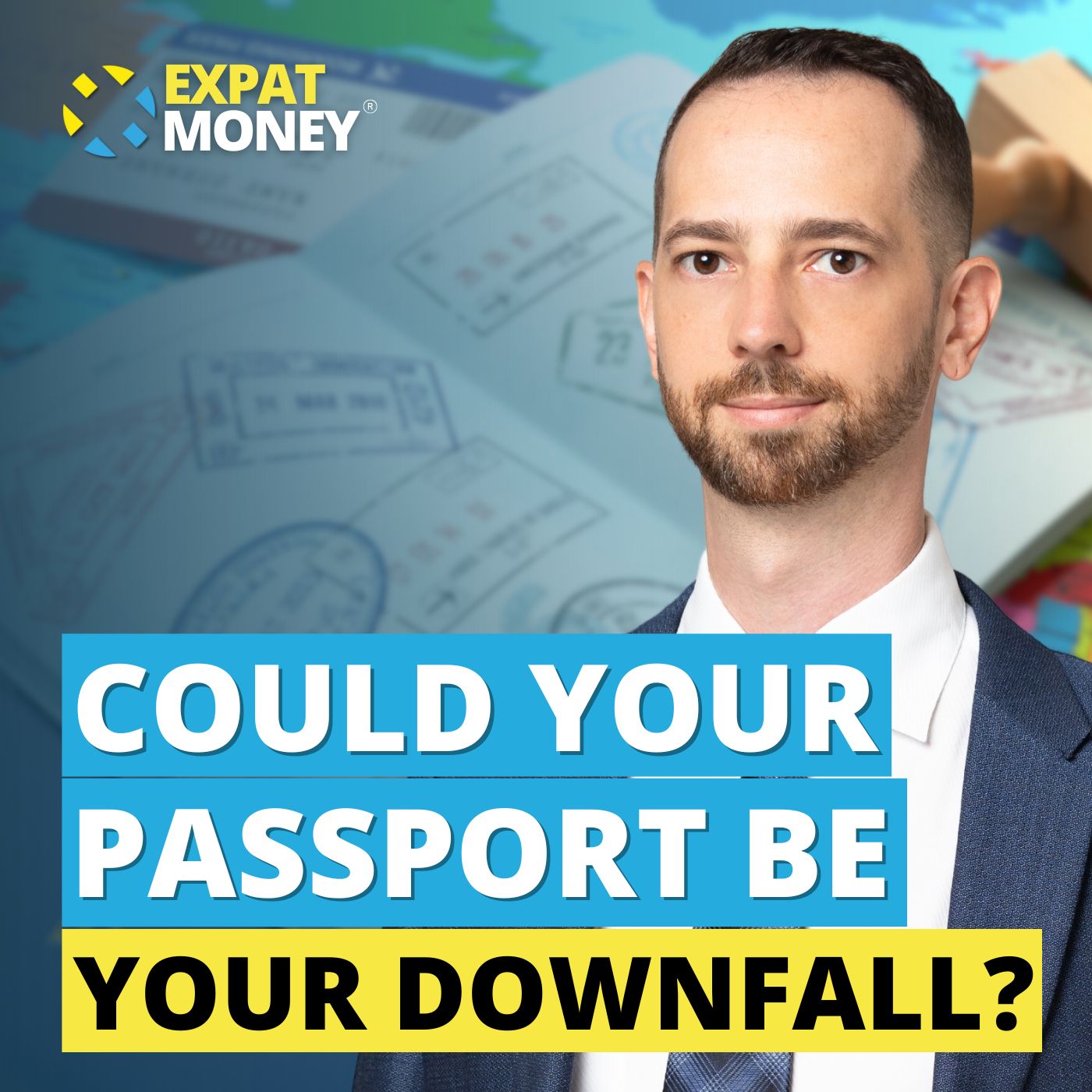 347: Could Your Passport Be Your Downfall?