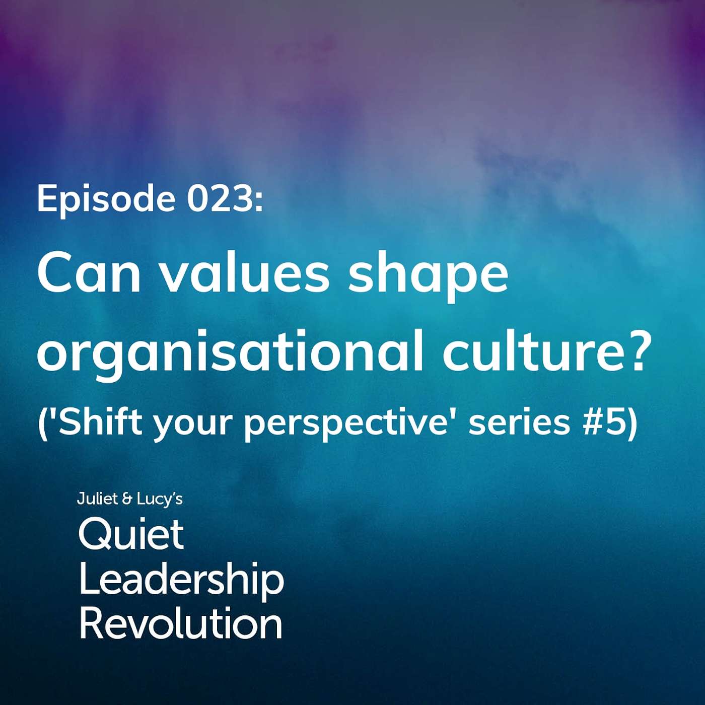 Juliet and Lucy\'s Quiet Leadership Revolution