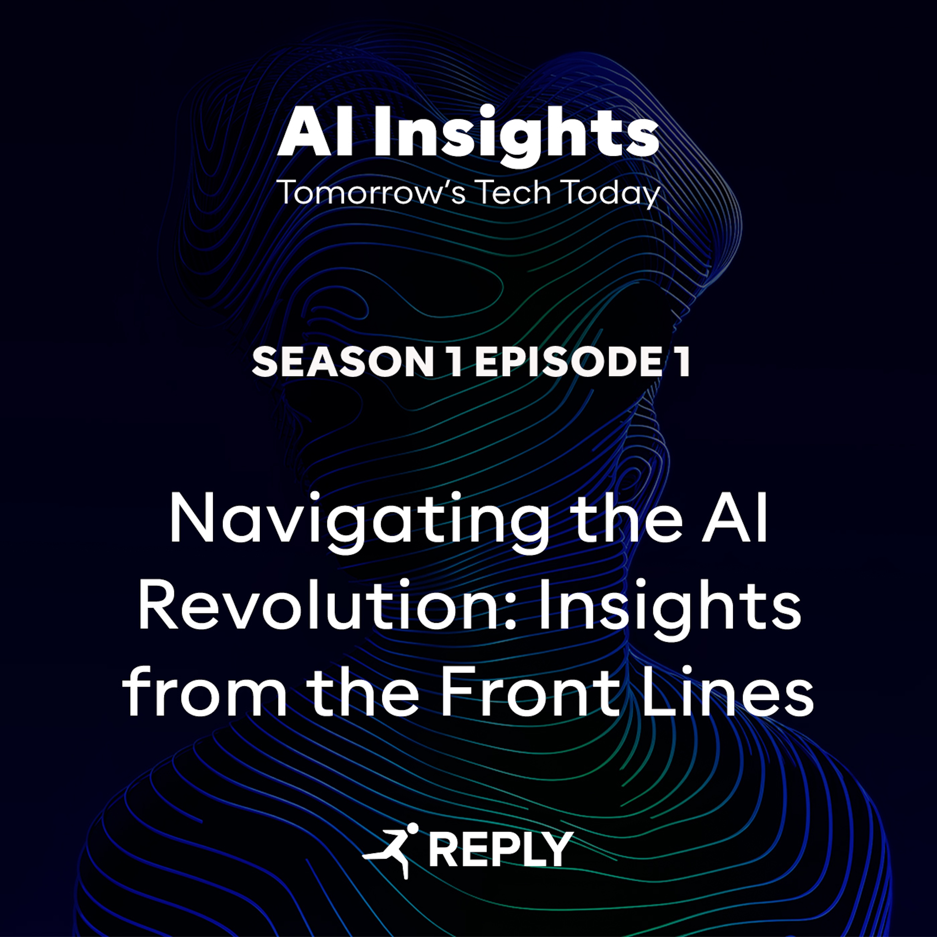 AI Insights - Tomorrow’s Tech Today (Episode 1 | S1) - Navigating the AI revolution: insights from the front lines episode artwork