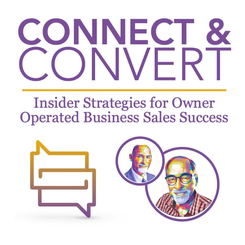 Artwork for podcast Connect & Convert: The Sales Accelerator Podcast