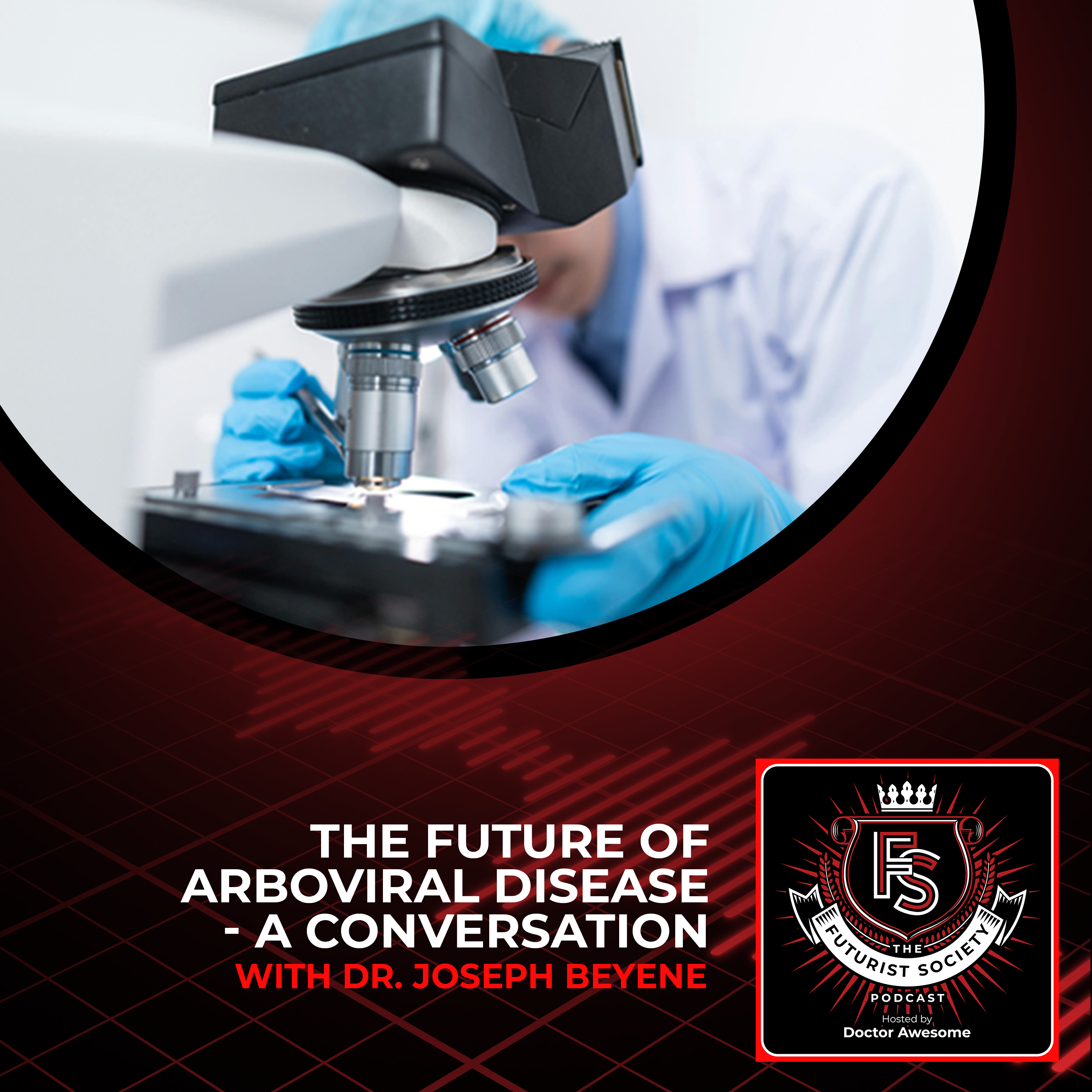 The Future Of Arboviral Disease - A Conversation With Dr. Joseph Beyene