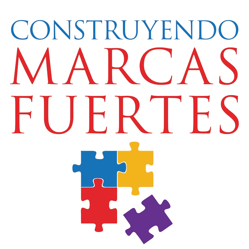 Artwork for podcast Construyendo Marcas Fuertes
