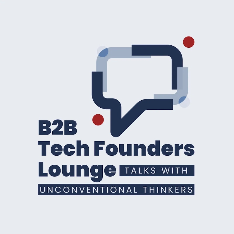 Artwork for podcast B2B Tech Founders Lounge