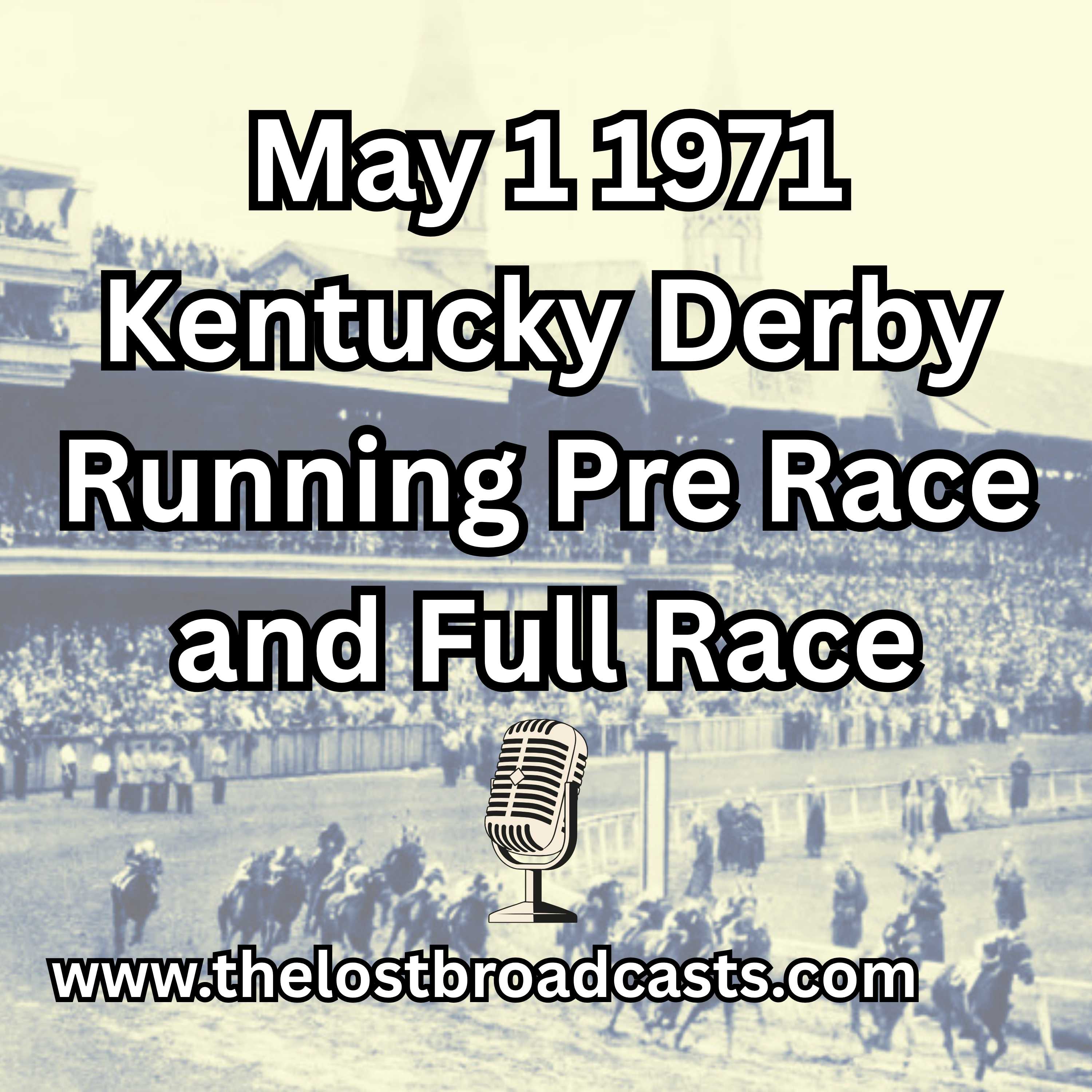May 1 1971 Kentucky Derby Running Pre Race and Full Race