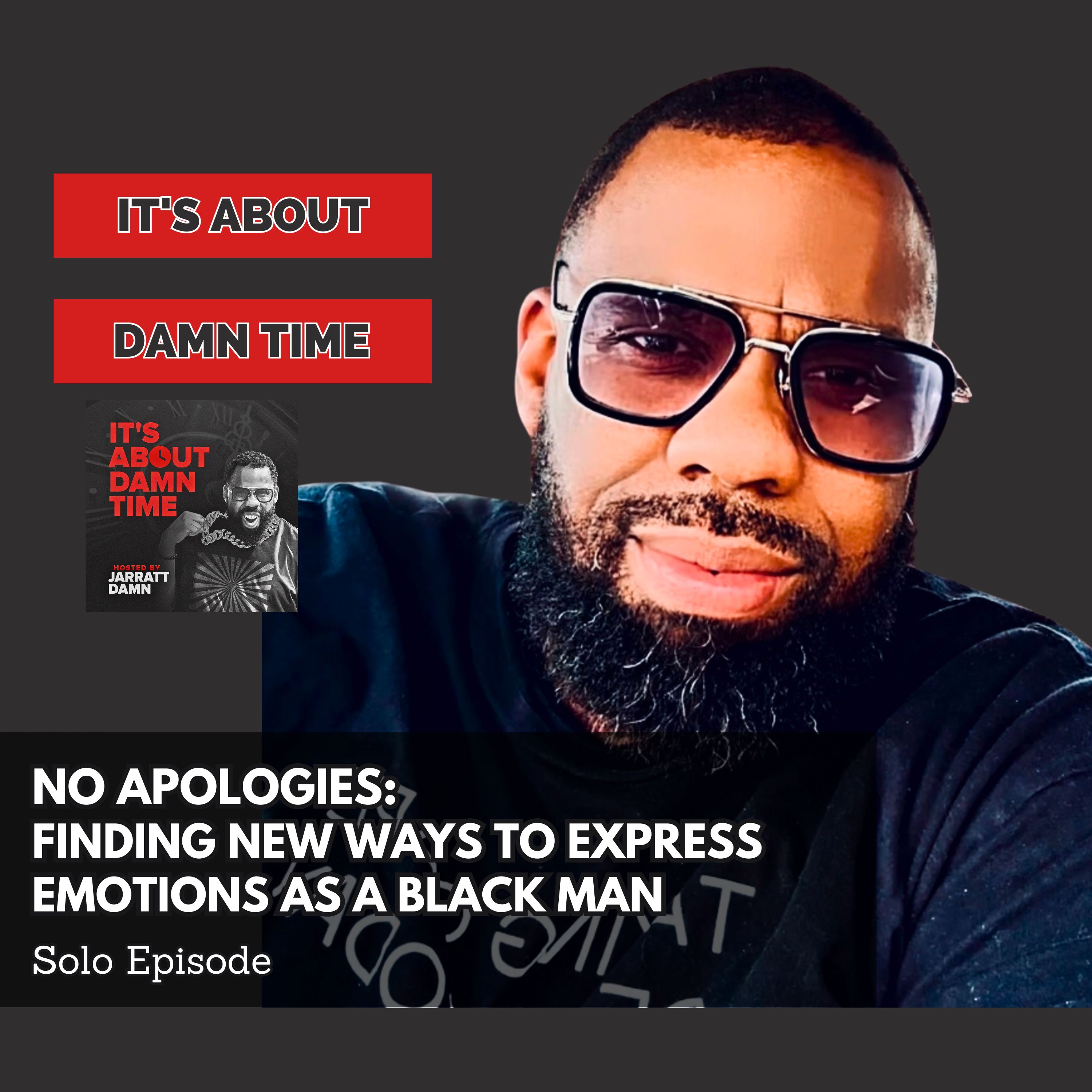 No Apologies: Finding New Ways to Express Emotions as a Black Man