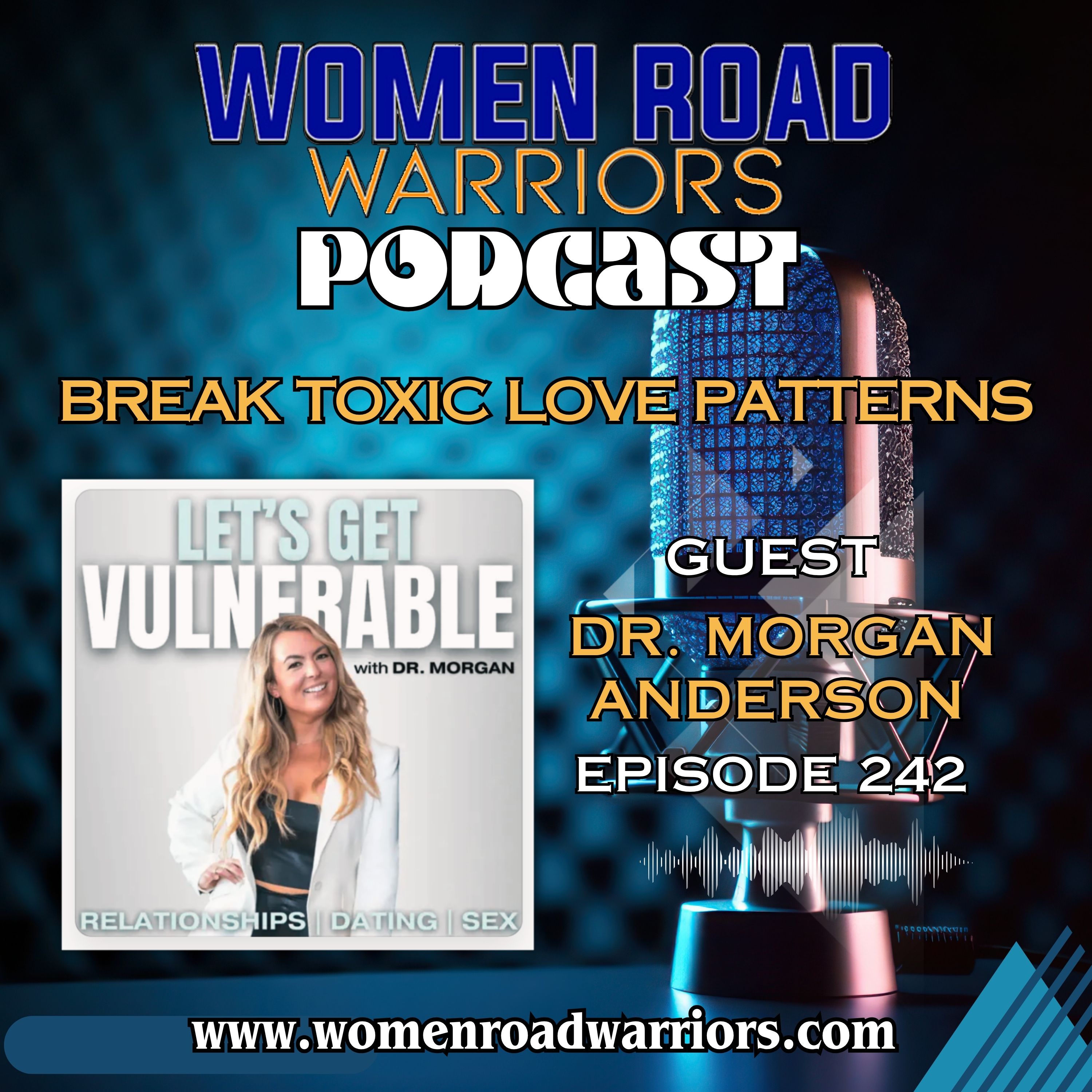 Break Toxic Love Patterns with Dr. Morgan Anderson