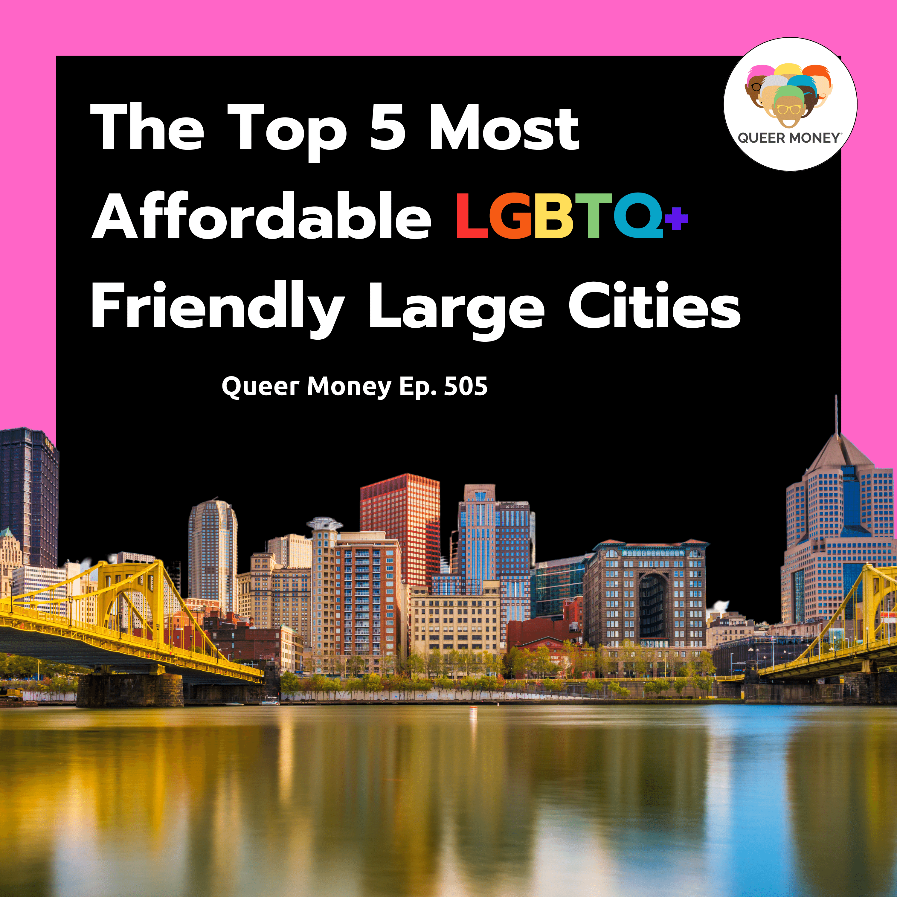 Top 5 Most Affordable, LGBTQ+ Friendly Large Cities