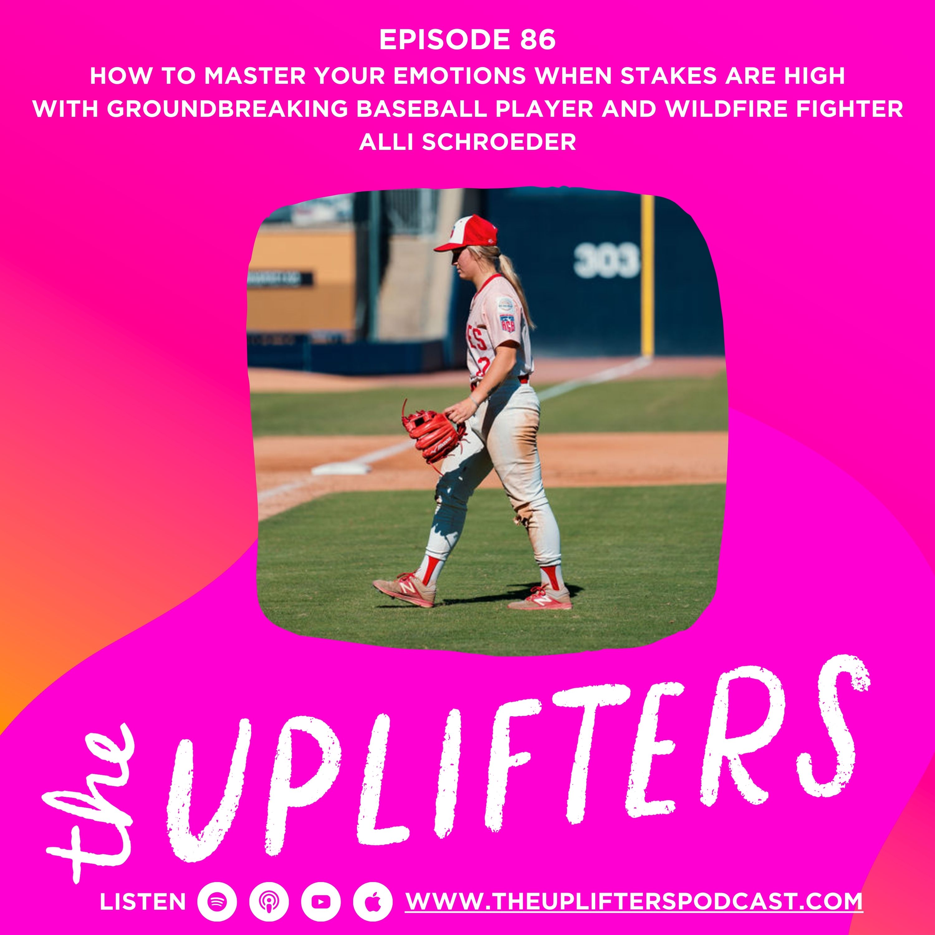 How to Master Your Emotions When Stakes Are High with Groundbreaking Baseball Player Alli Schroeder