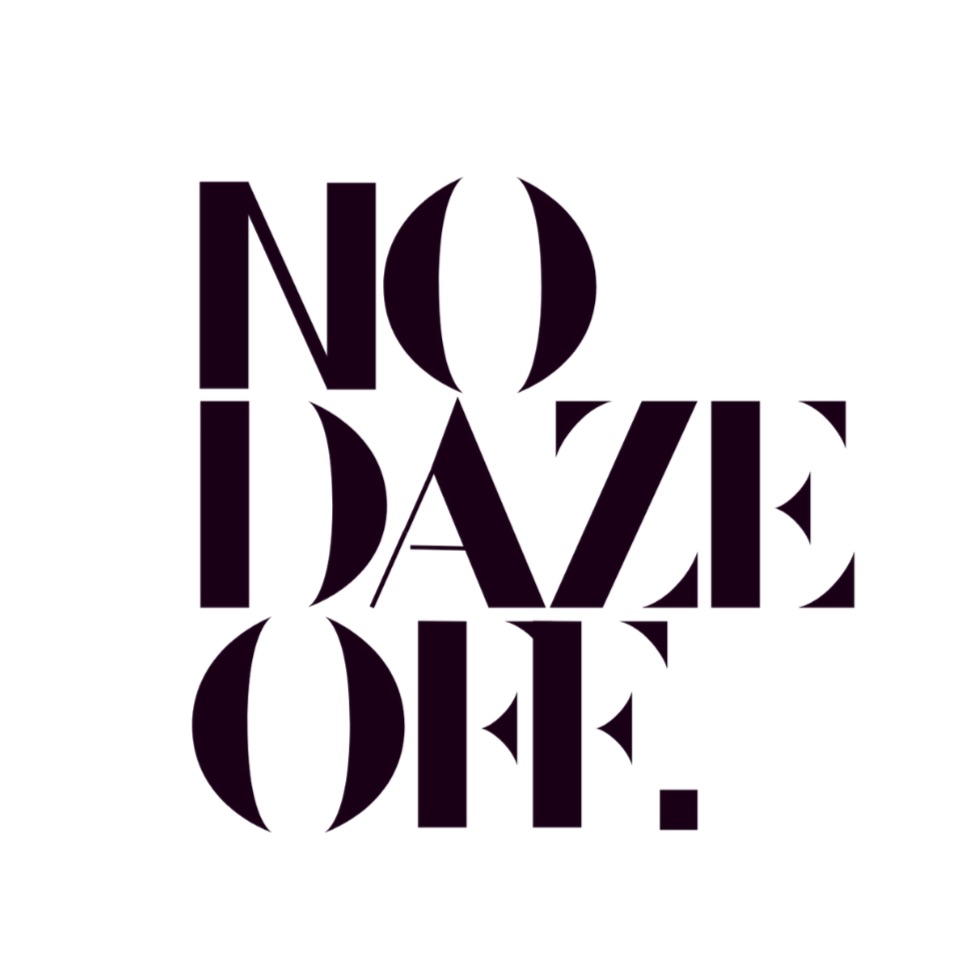 NO DAZE OFF
