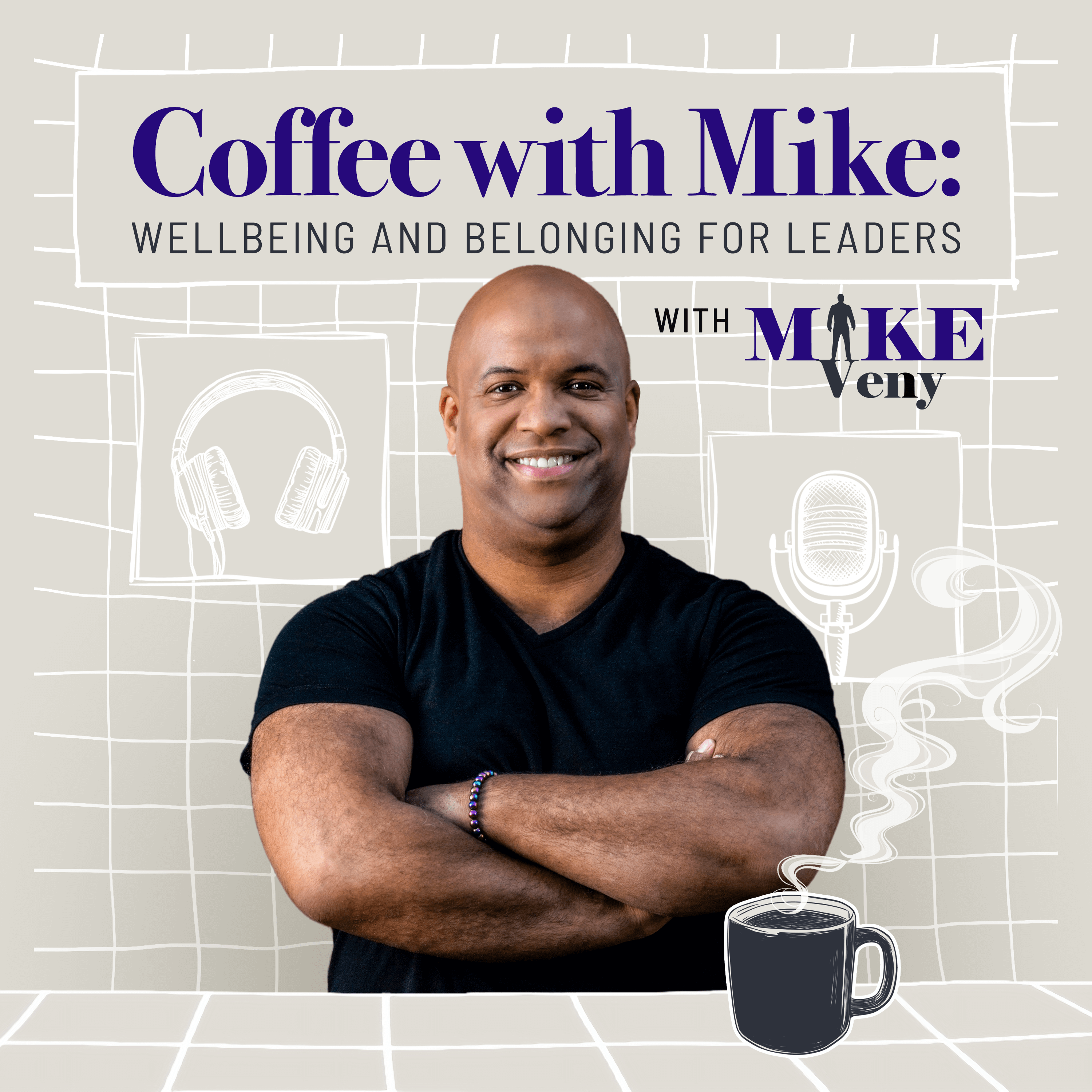 Coffee with Mike: Wellbeing and Belonging for Leaders