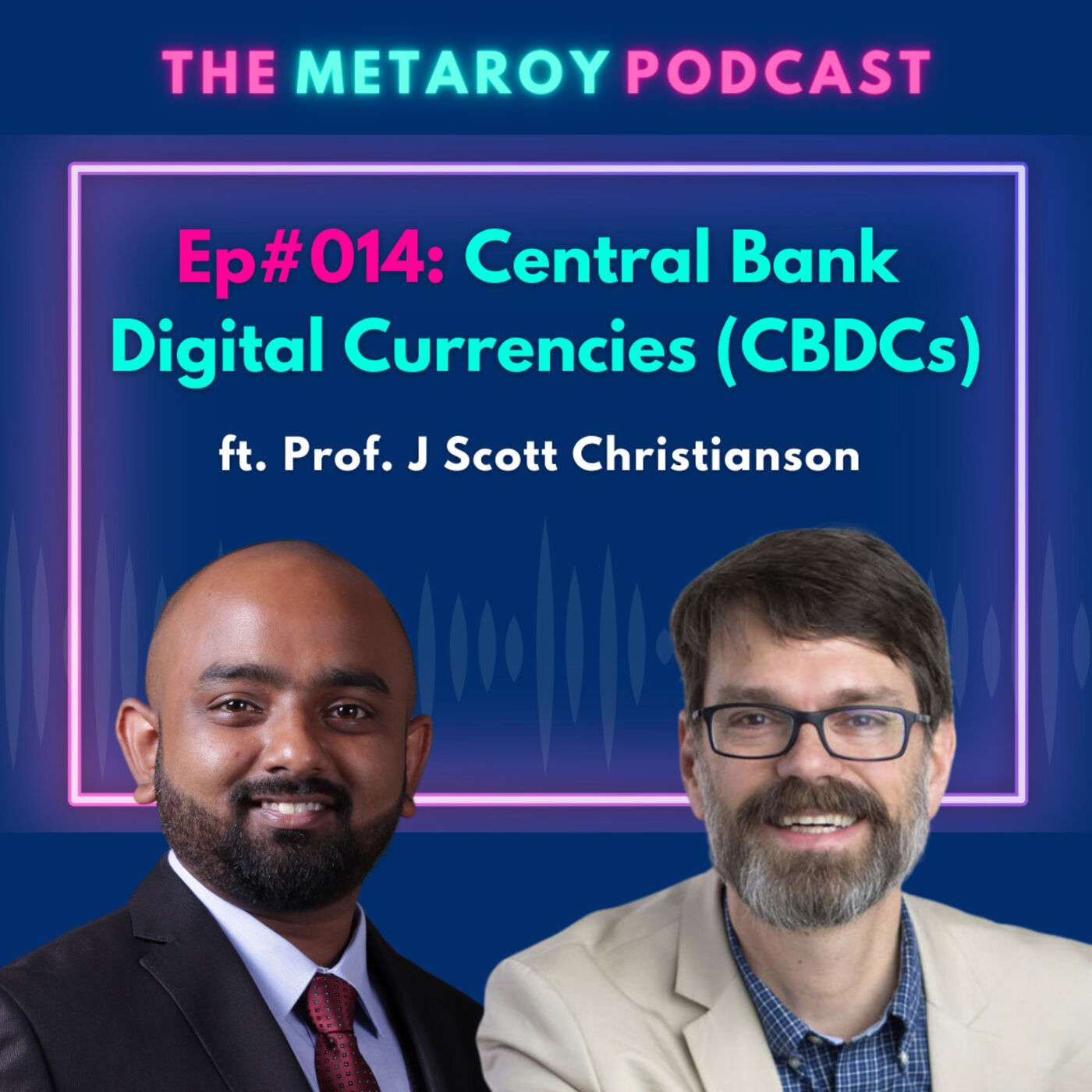 J Scott Christianson: CBDCs (Central Bank Digital Currencies) | Ep #014