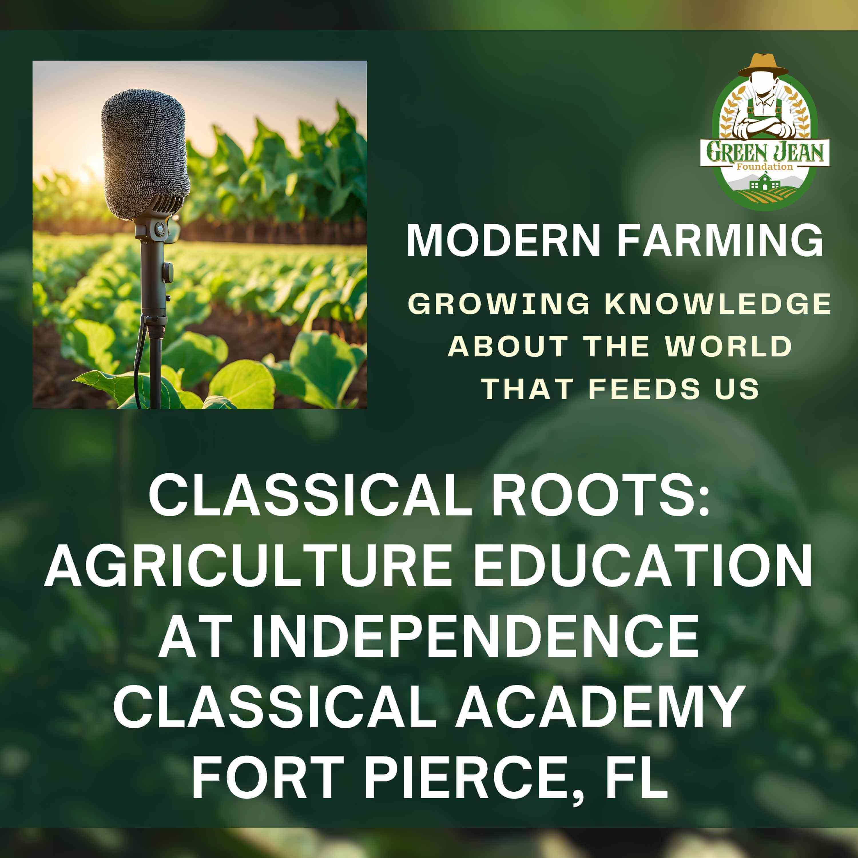Classical Roots: Agriculture Education at Independence Classical Academy, Fort Pierce, FL