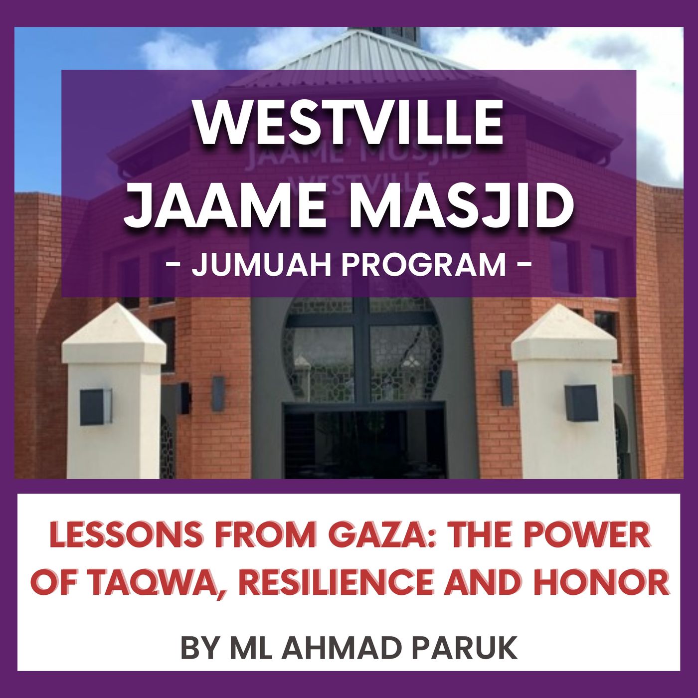 Lessons from Gaza - The power of Taqwa, Resilience and Honor by ML Ahmad Paruk