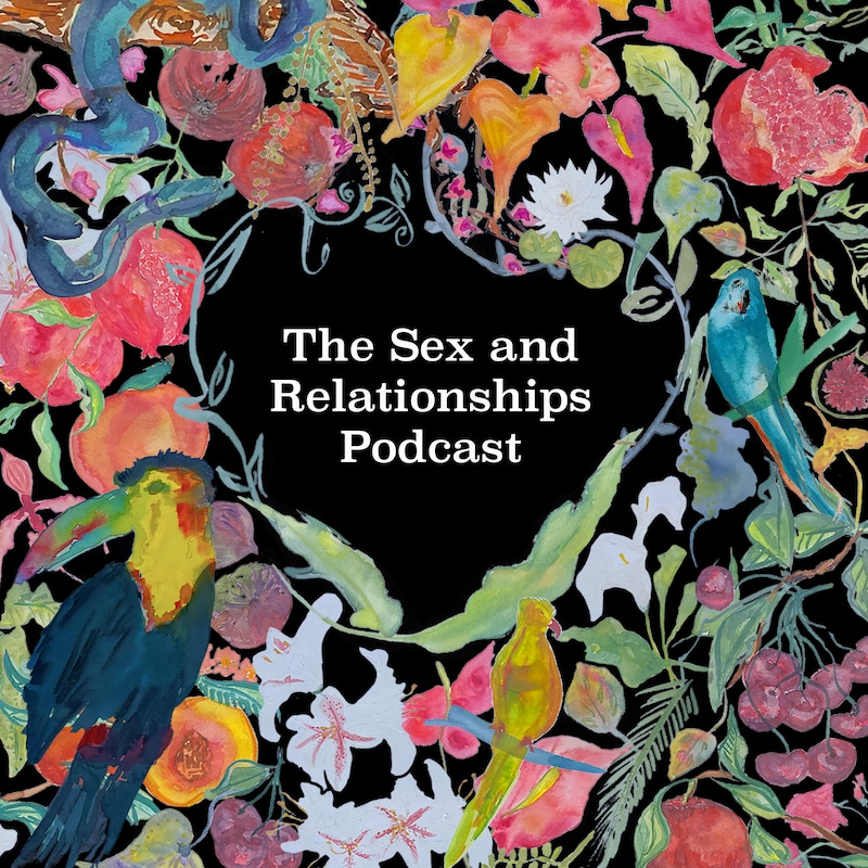 Artwork for podcast The Sex and Relationships Podcast